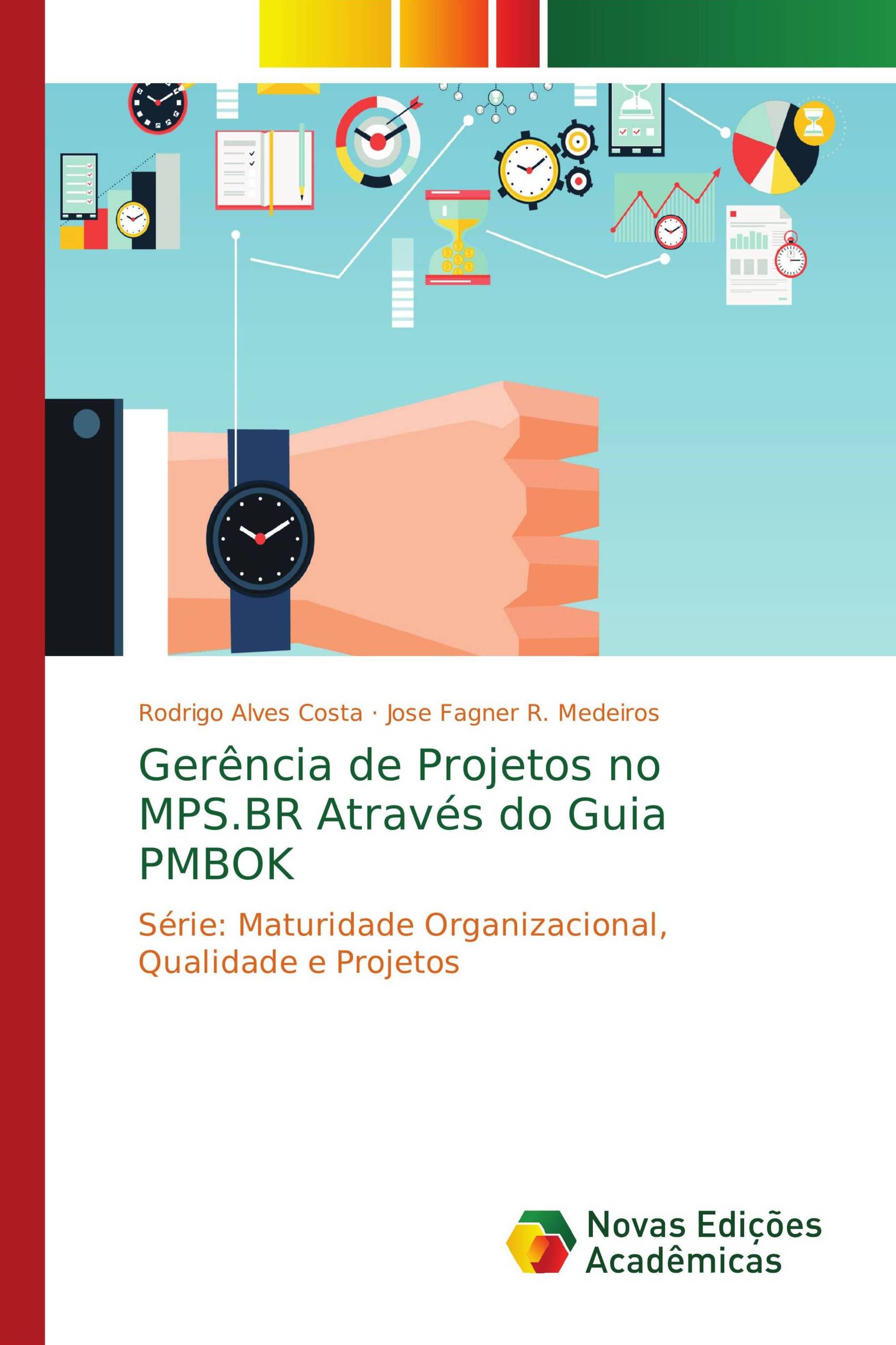 Gerência de Projetos no MPS.BR Através do Guia PMBOK