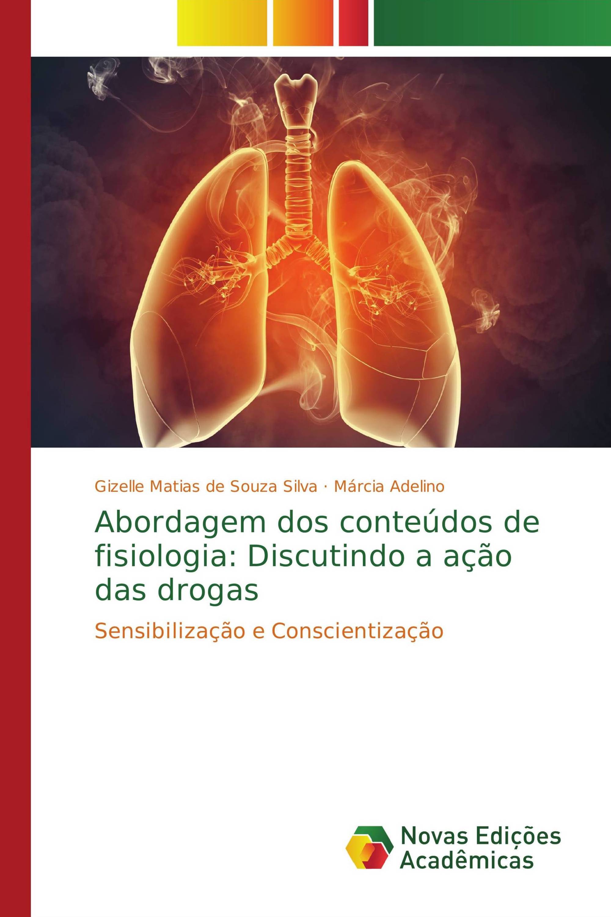 Abordagem dos conteúdos de fisiologia: Discutindo a ação das drogas