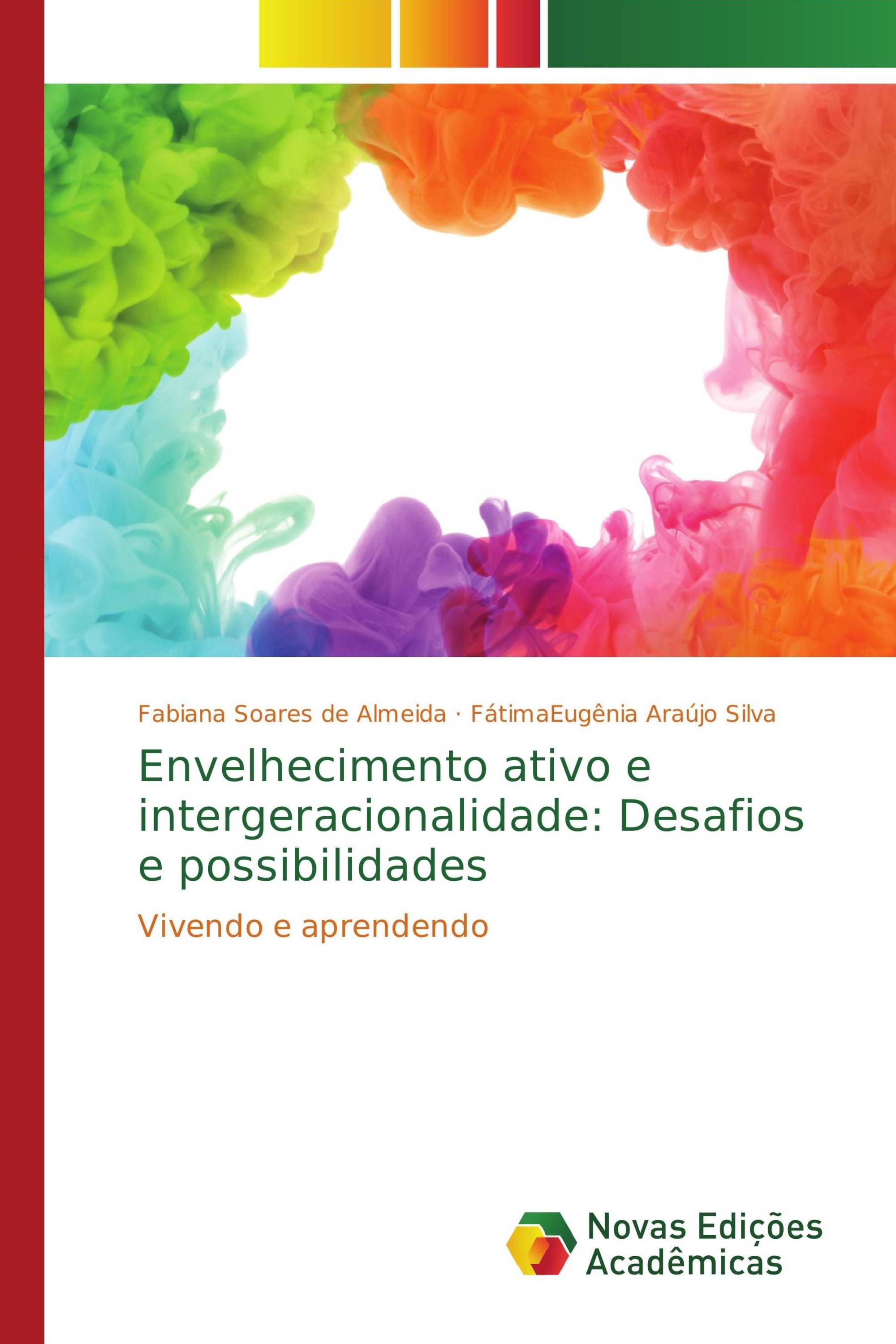 Envelhecimento ativo e intergeracionalidade: Desafios e possibilidades