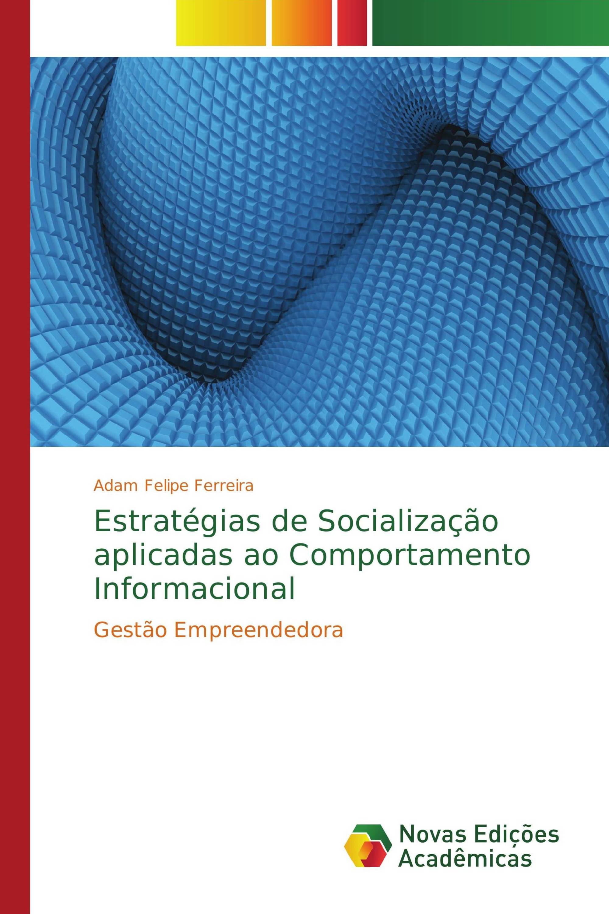 Estratégias de Socialização aplicadas ao Comportamento Informacional