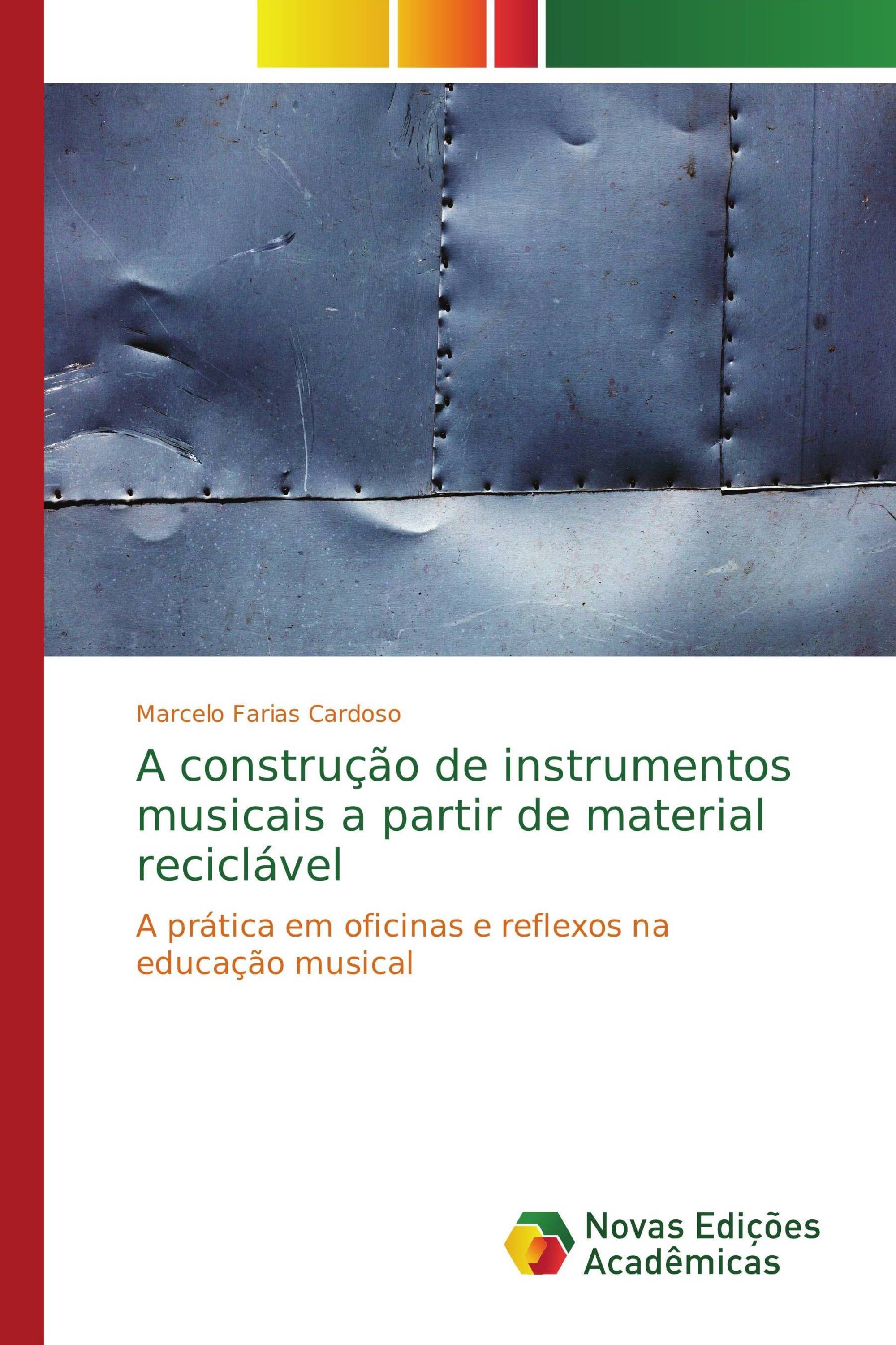 A construção de instrumentos musicais a partir de material reciclável