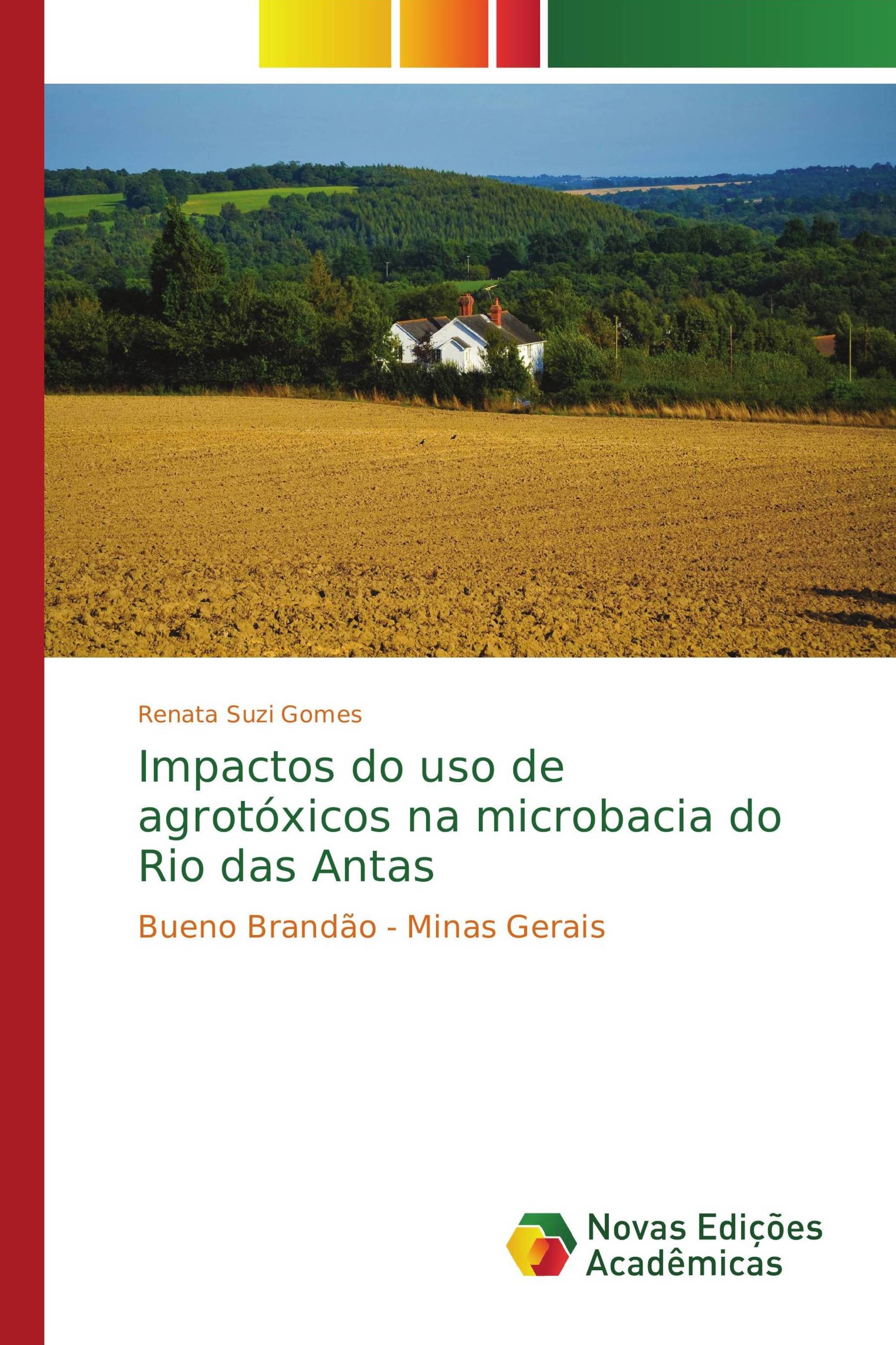 Impactos do uso de agrotóxicos na microbacia do Rio das Antas