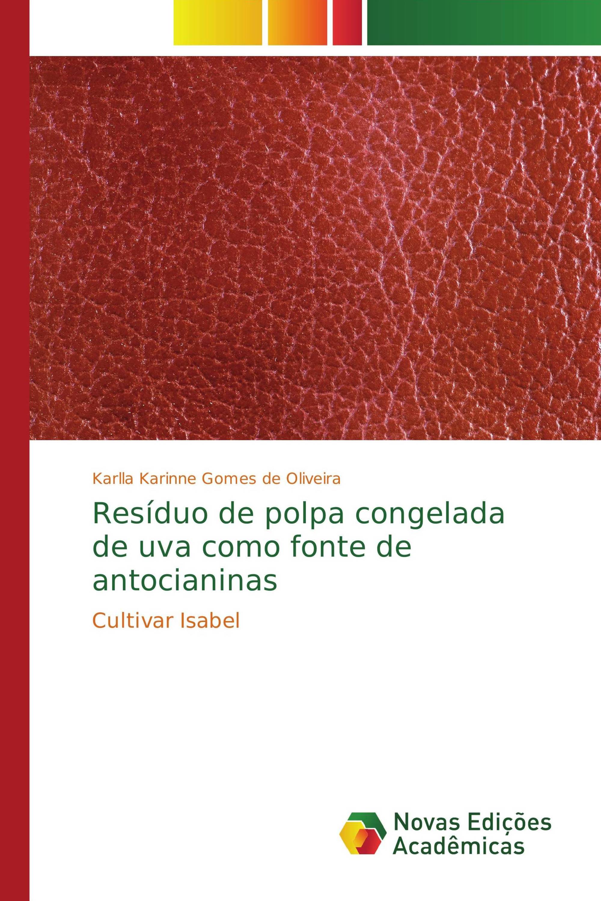 Resíduo de polpa congelada de uva como fonte de antocianinas