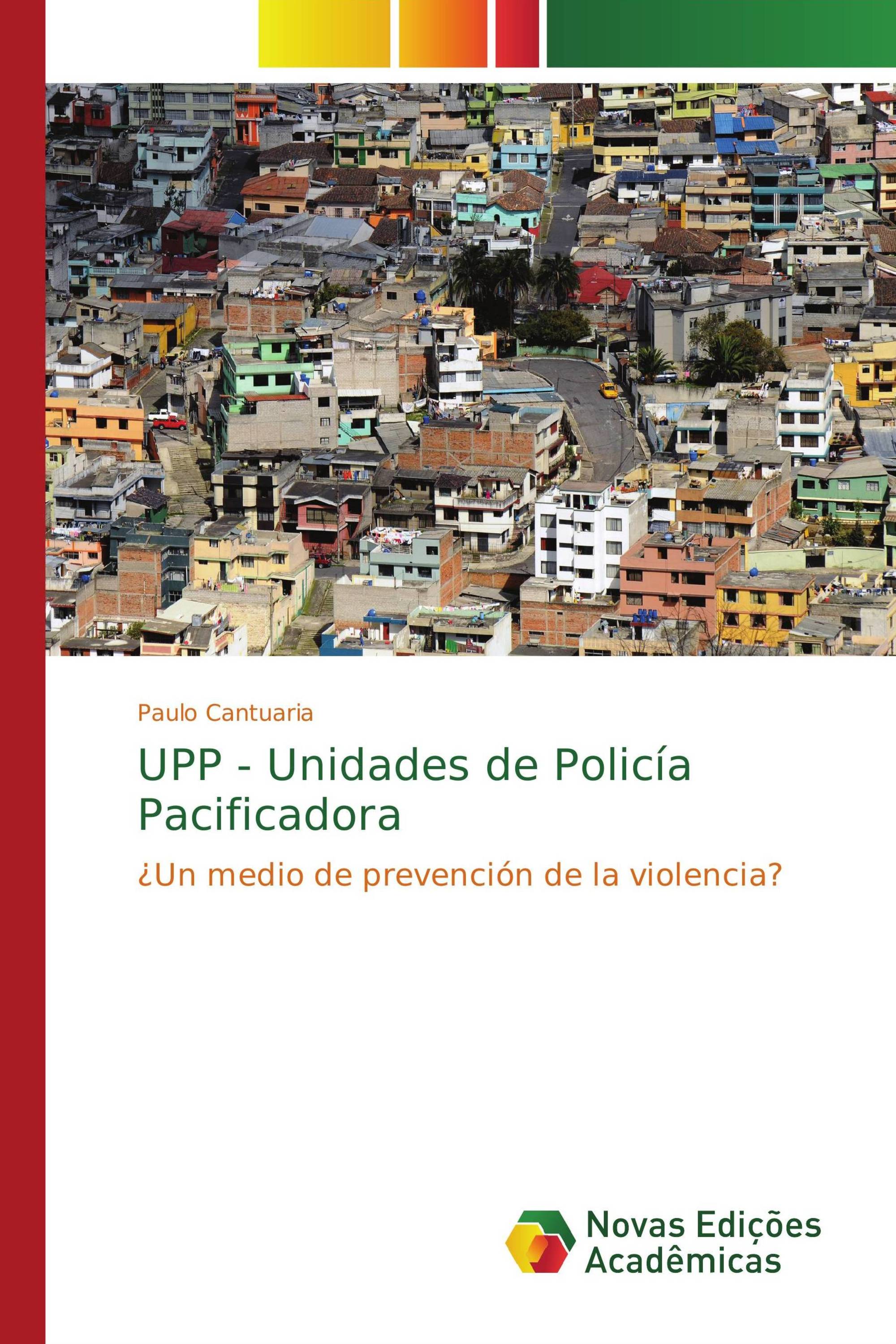 UPP - Unidades de Policía Pacificadora