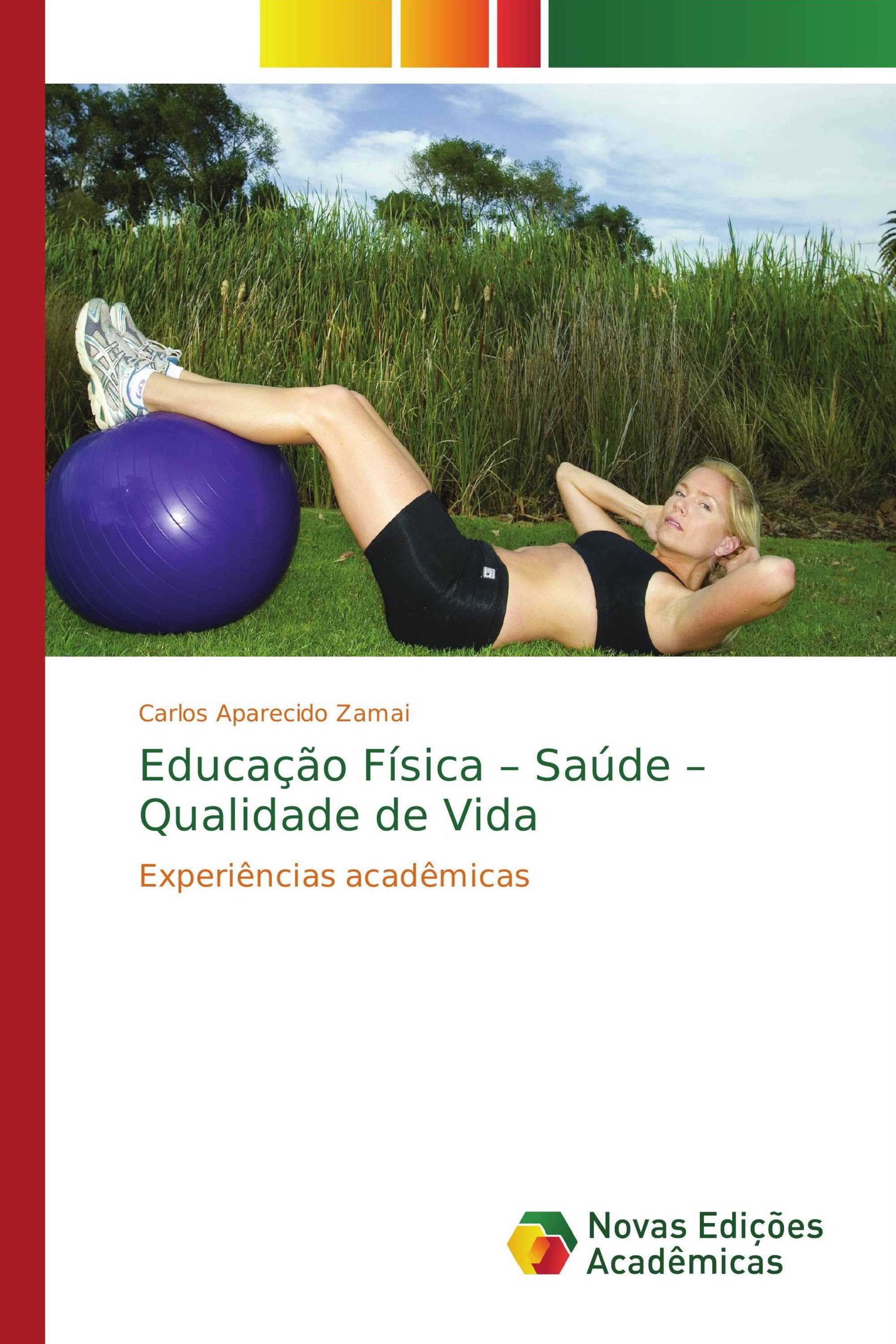 Educação Física – Saúde – Qualidade de Vida