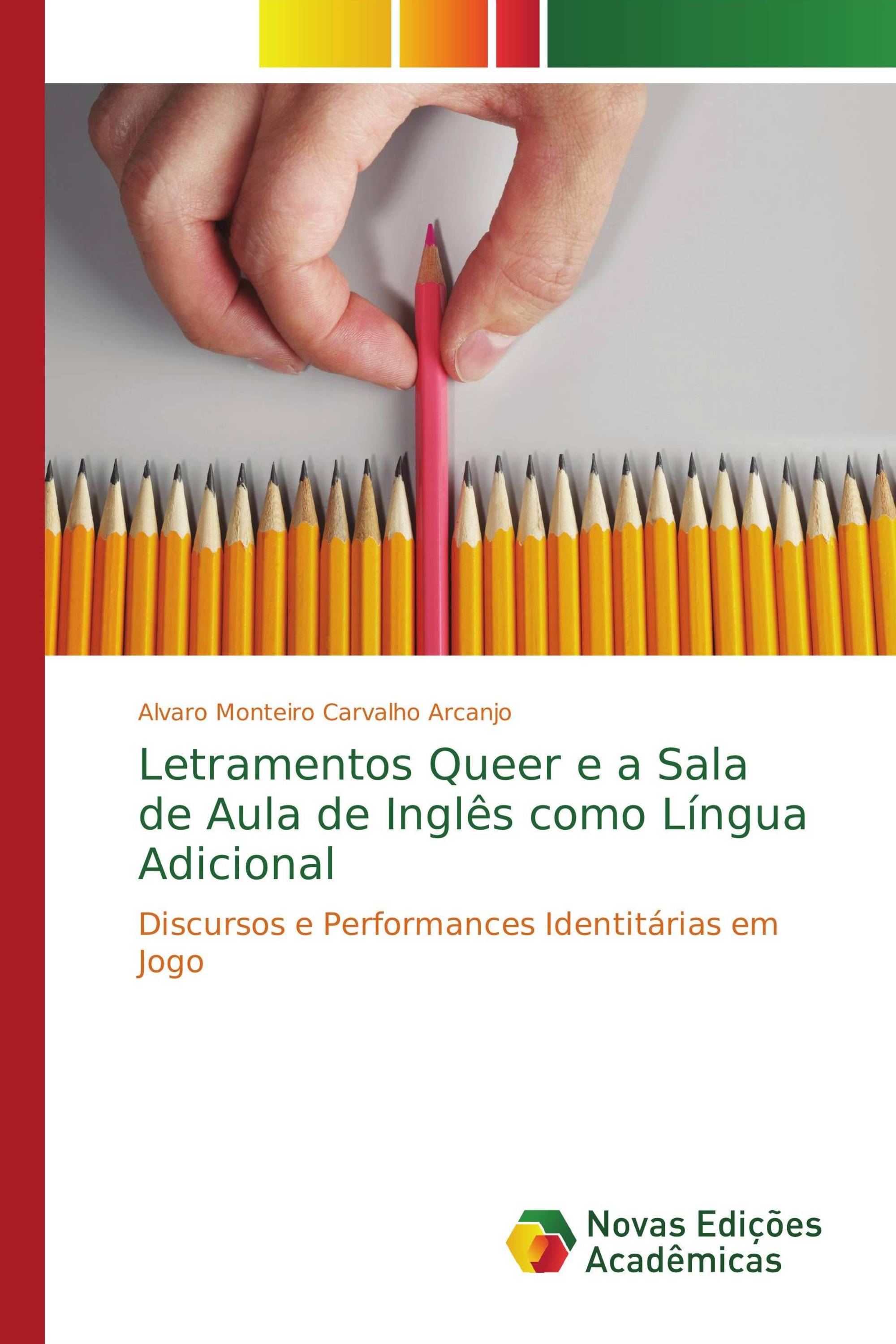 Letramentos Queer e a Sala de Aula de Inglês como Língua Adicional