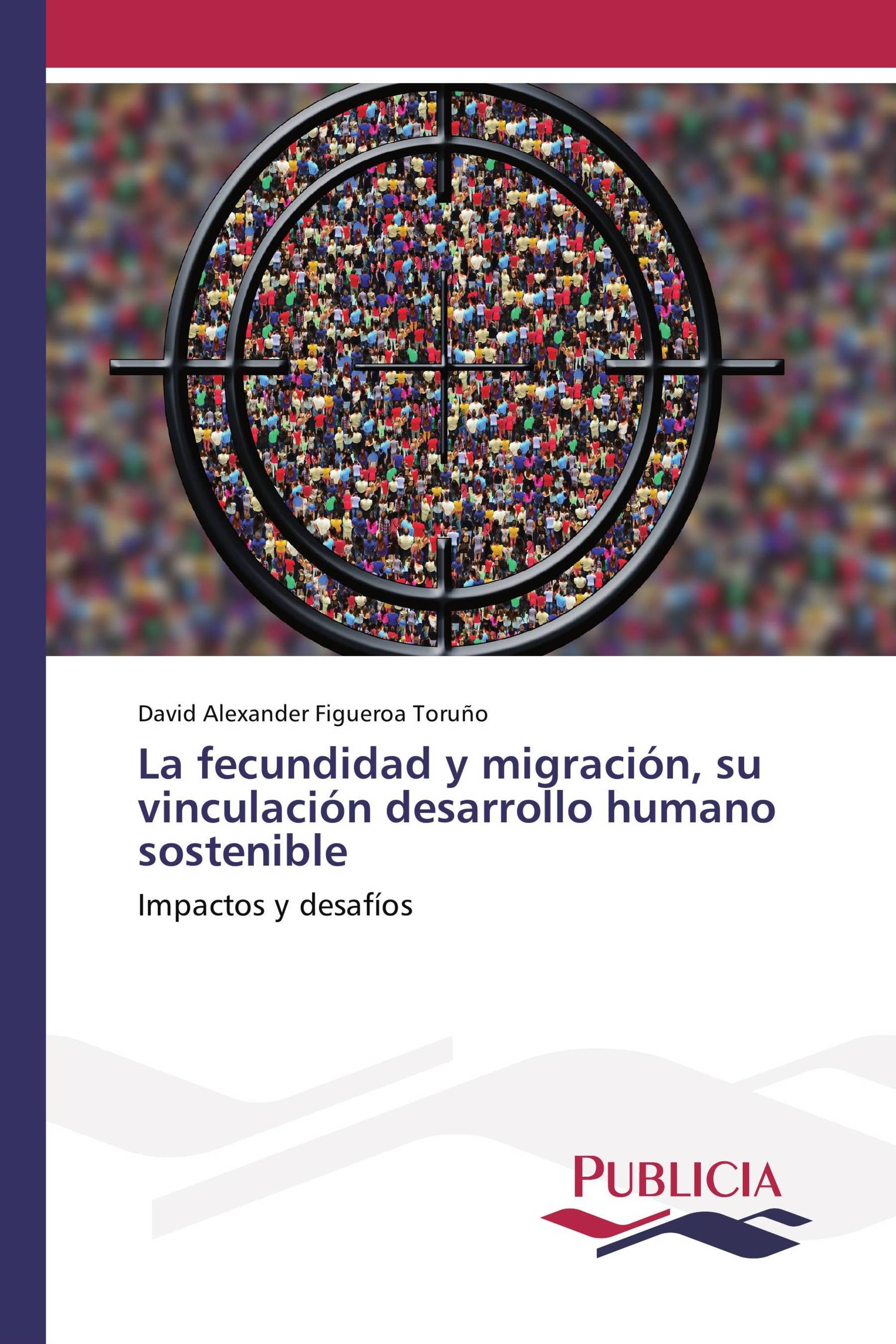 La fecundidad y migración, su vinculación desarrollo humano sostenible