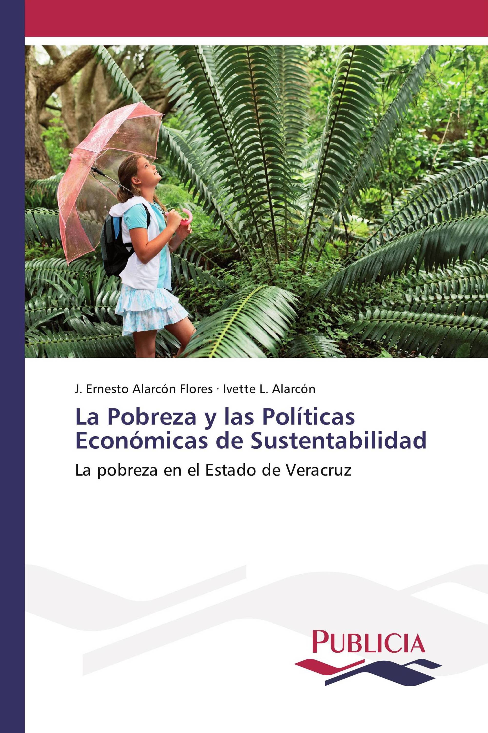 La Pobreza y las Políticas Económicas de Sustentabilidad