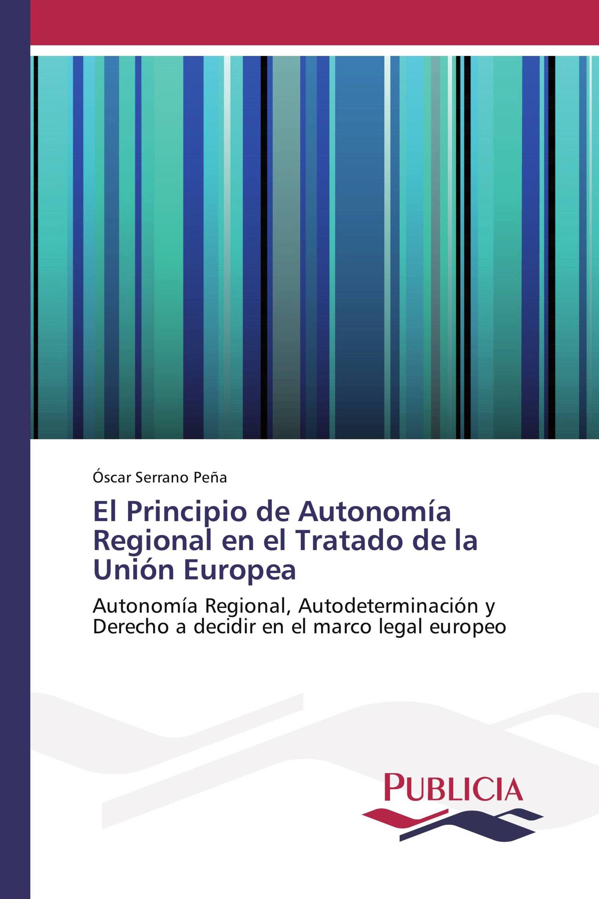 El Principio de Autonomía Regional en el Tratado de la Unión Europea