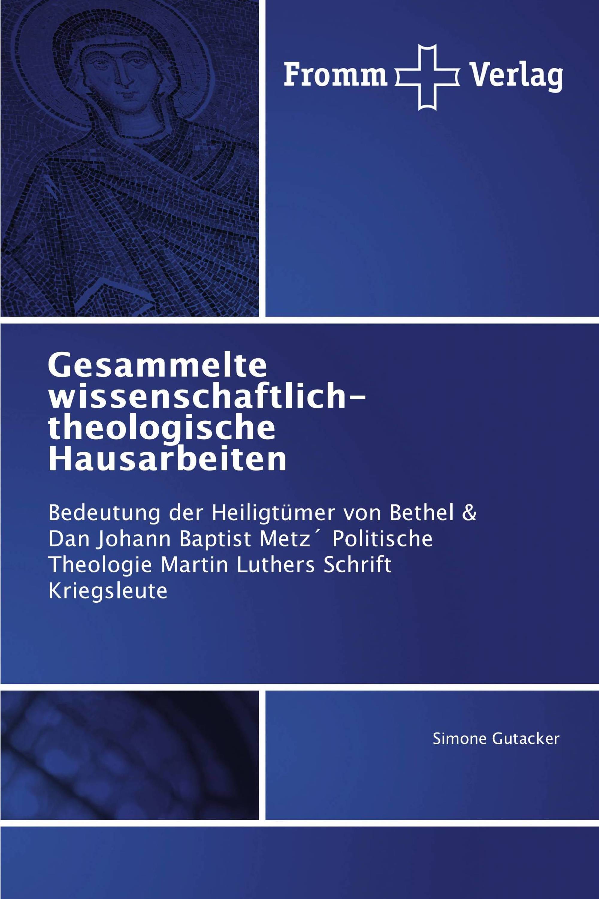 Gesammelte wissenschaftlich-theologische Hausarbeiten