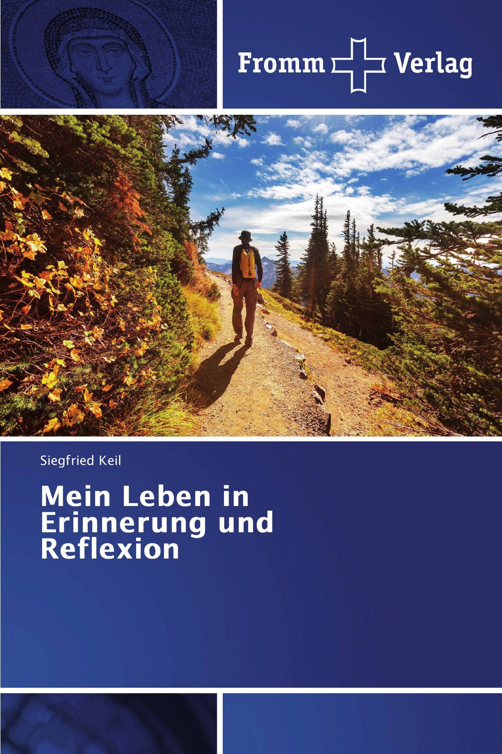 Mein Leben in Erinnerung und Reflexion