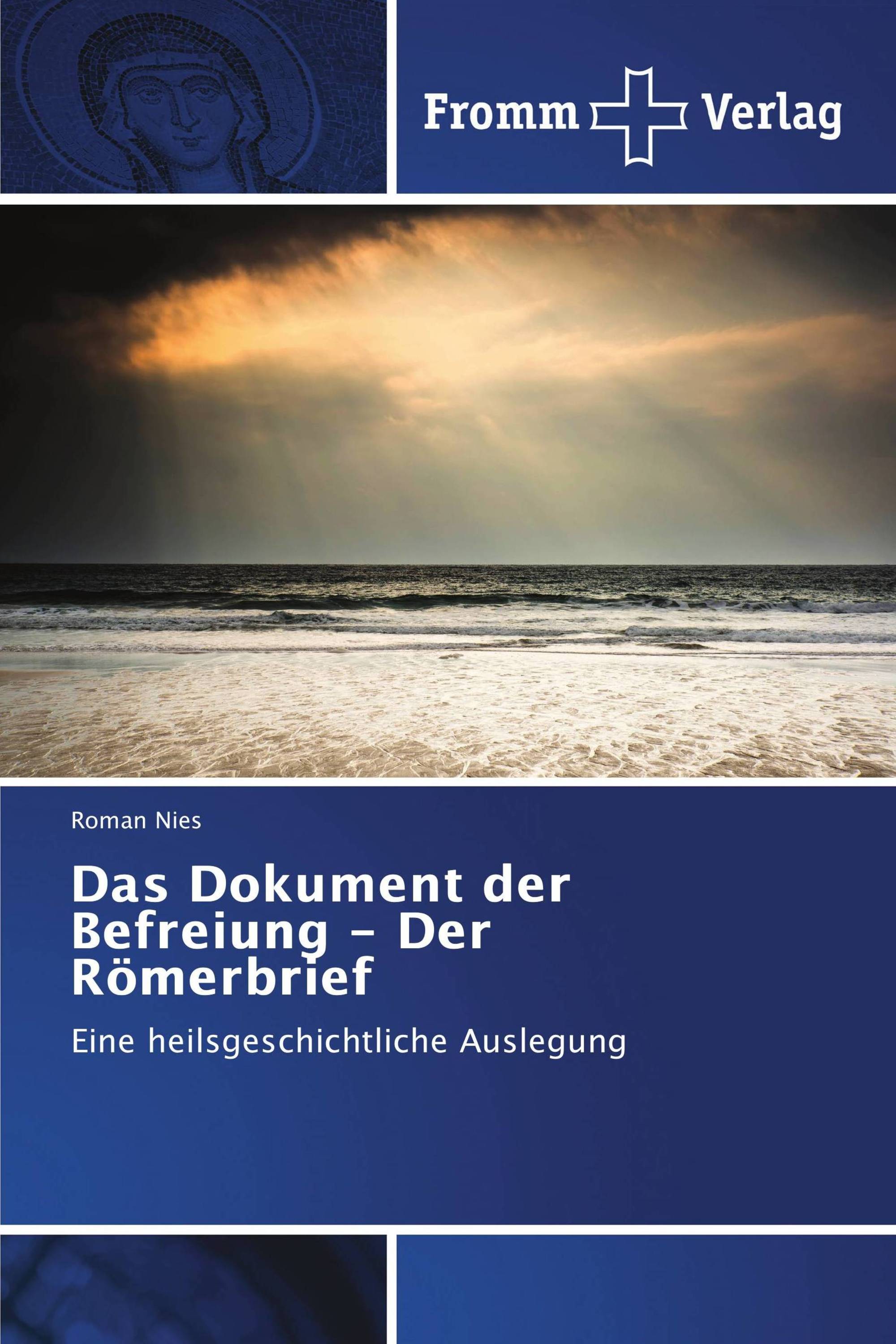 Das Dokument der Befreiung - Der Römerbrief