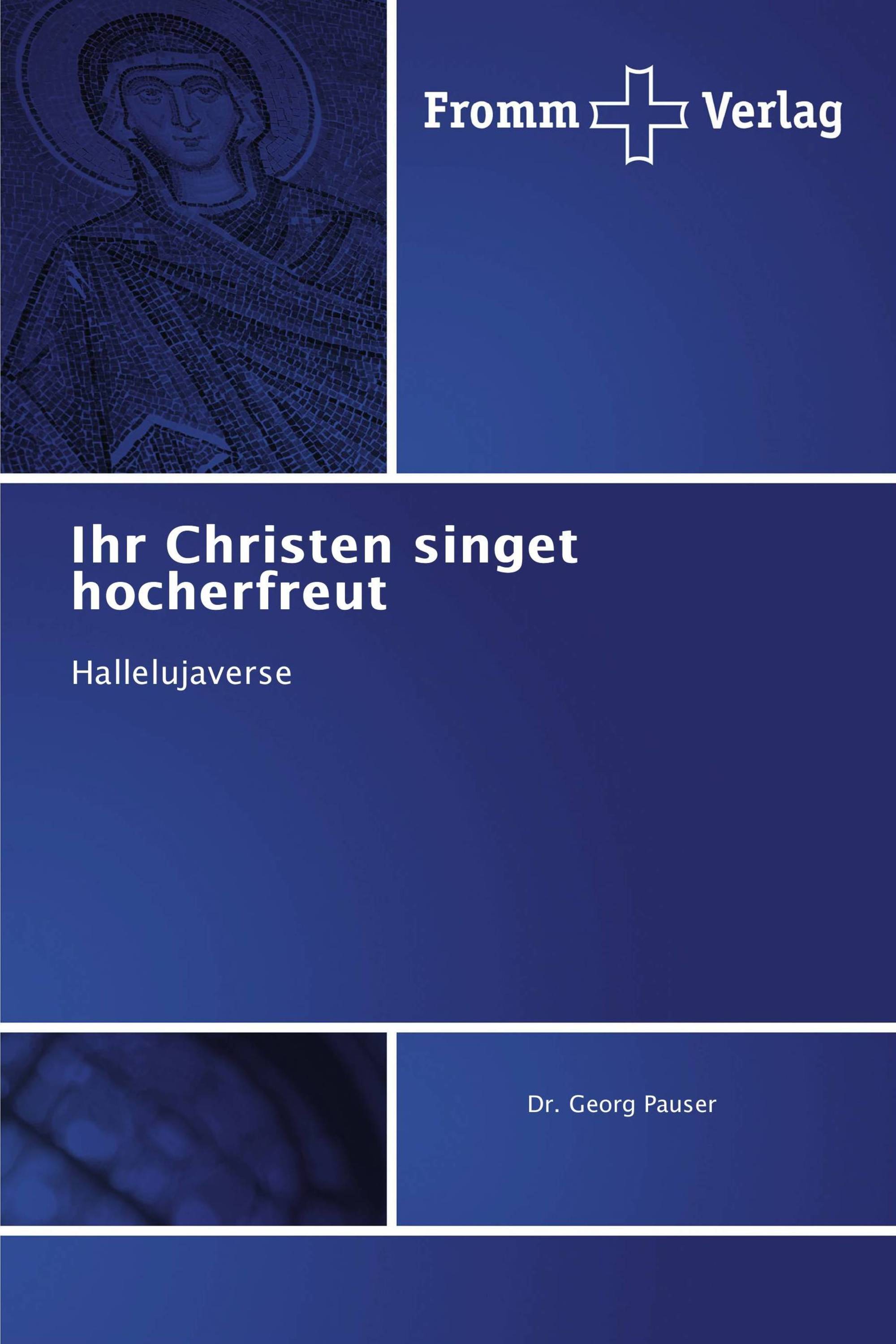 Ihr Christen singet hocherfreut