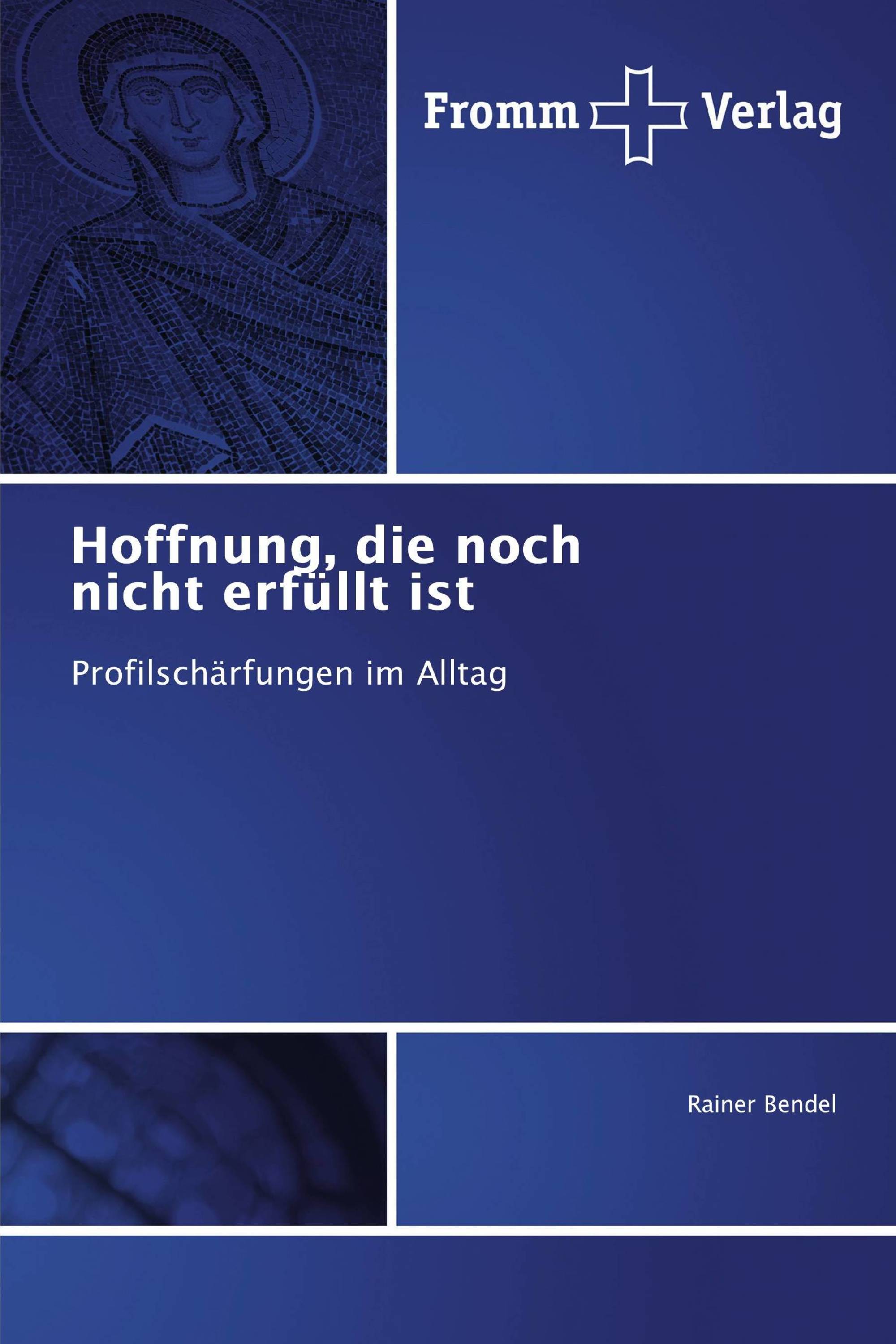 Hoffnung, die noch nicht erfüllt ist