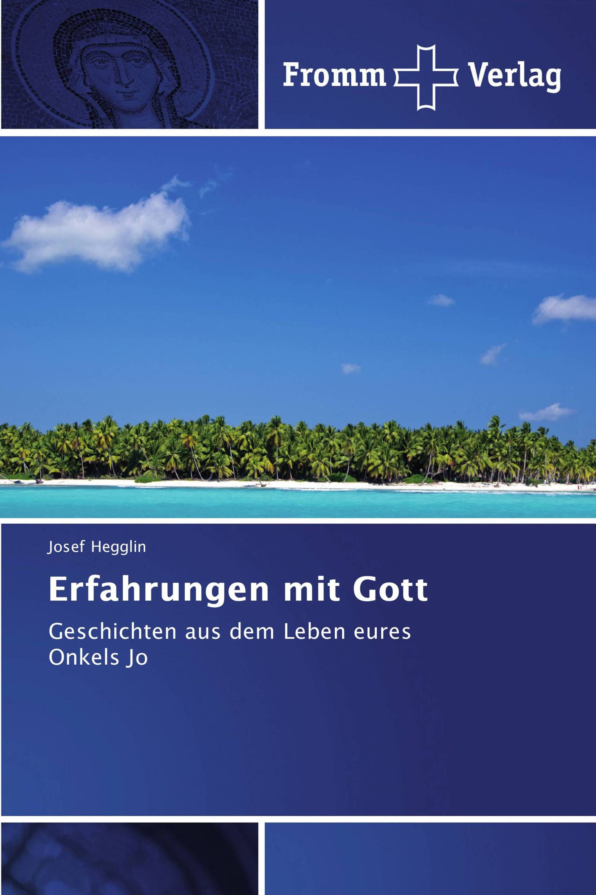 Erfahrungen mit Gott