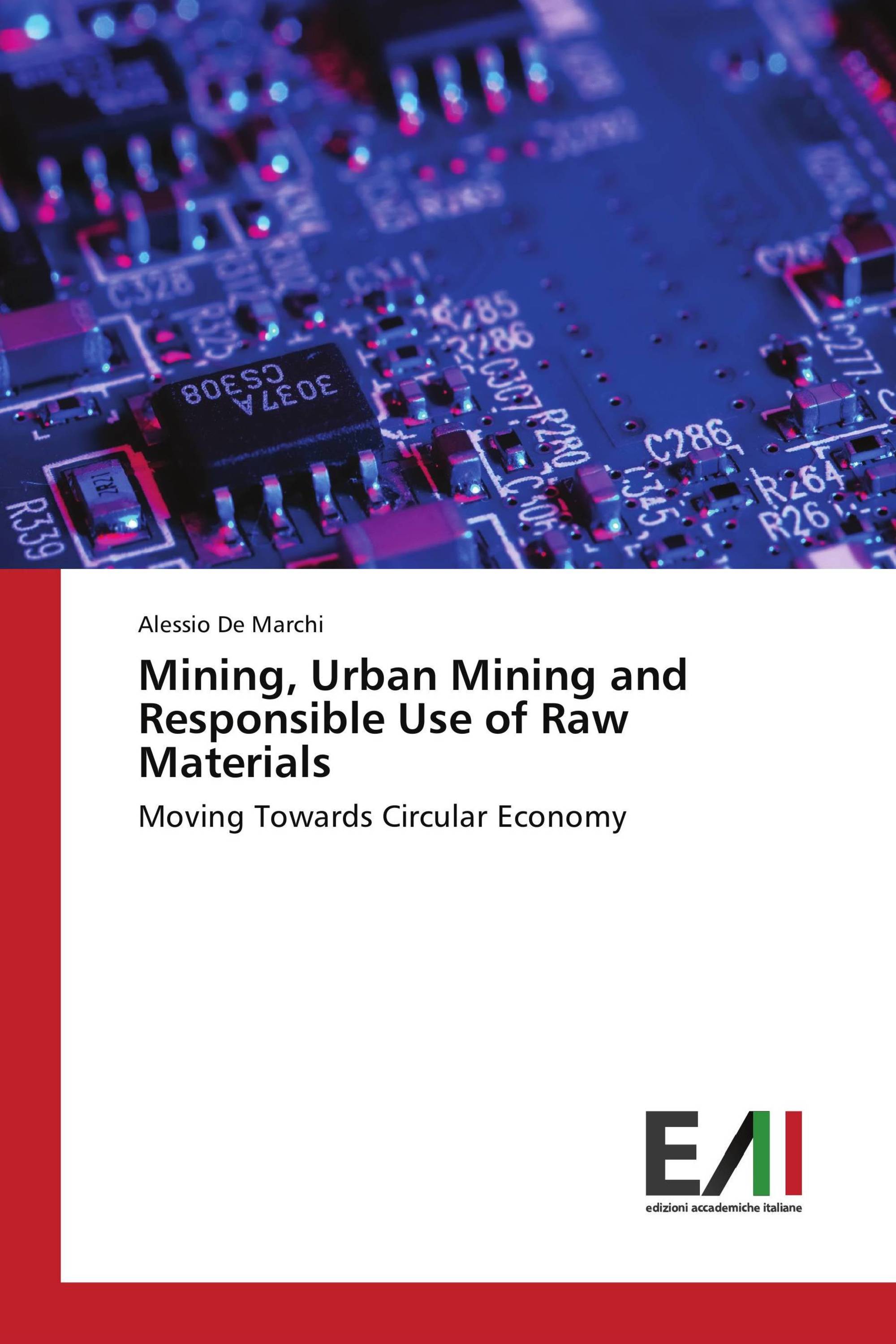 Mining, Urban Mining and Responsible Use of Raw Materials