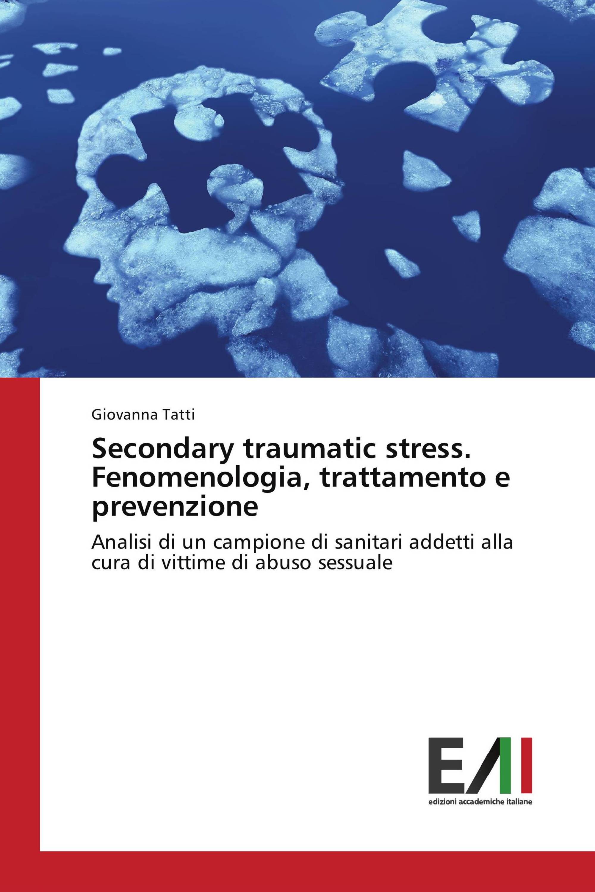 Secondary traumatic stress. Fenomenologia, trattamento e prevenzione