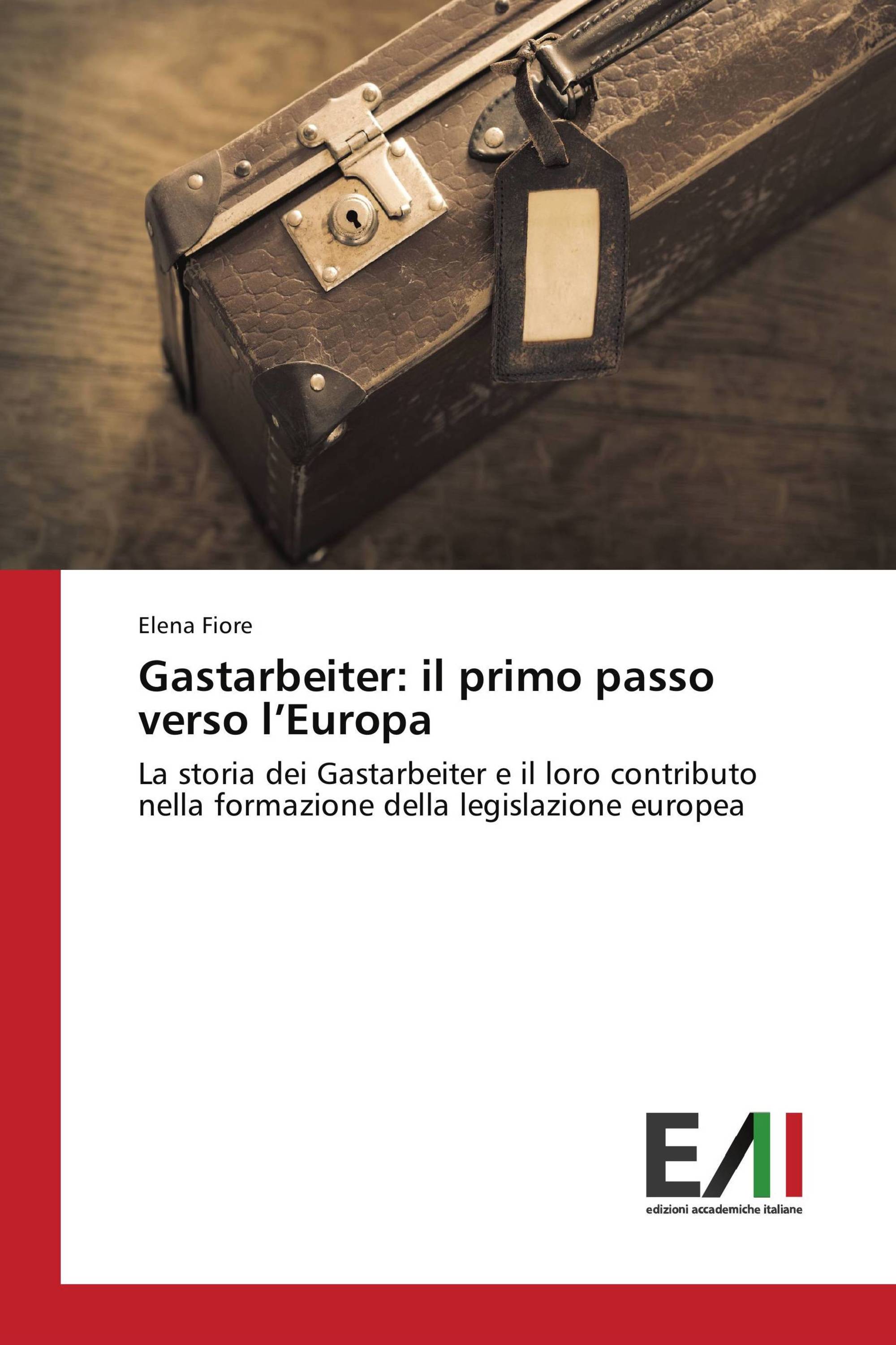 Gastarbeiter: il primo passo verso l’Europa