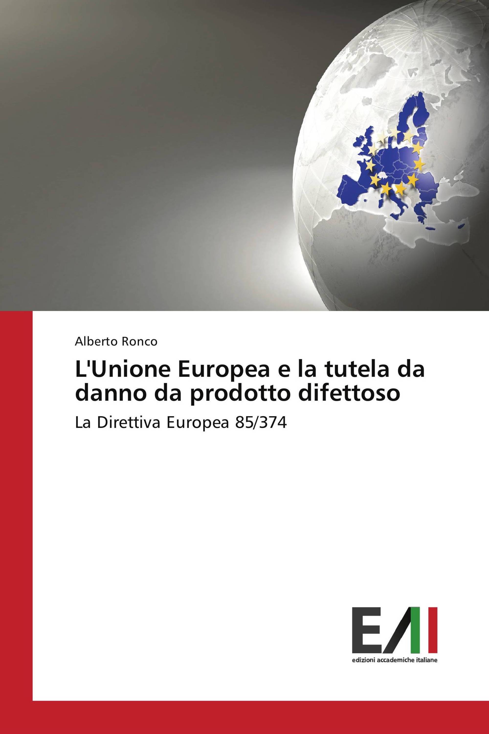 L'Unione Europea e la tutela da danno da prodotto difettoso