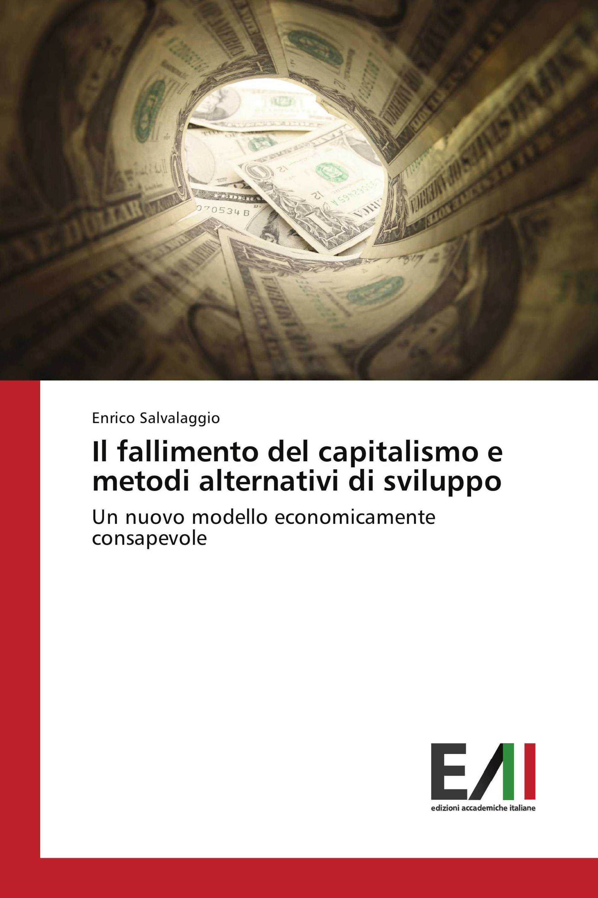 Il fallimento del capitalismo e metodi alternativi di sviluppo