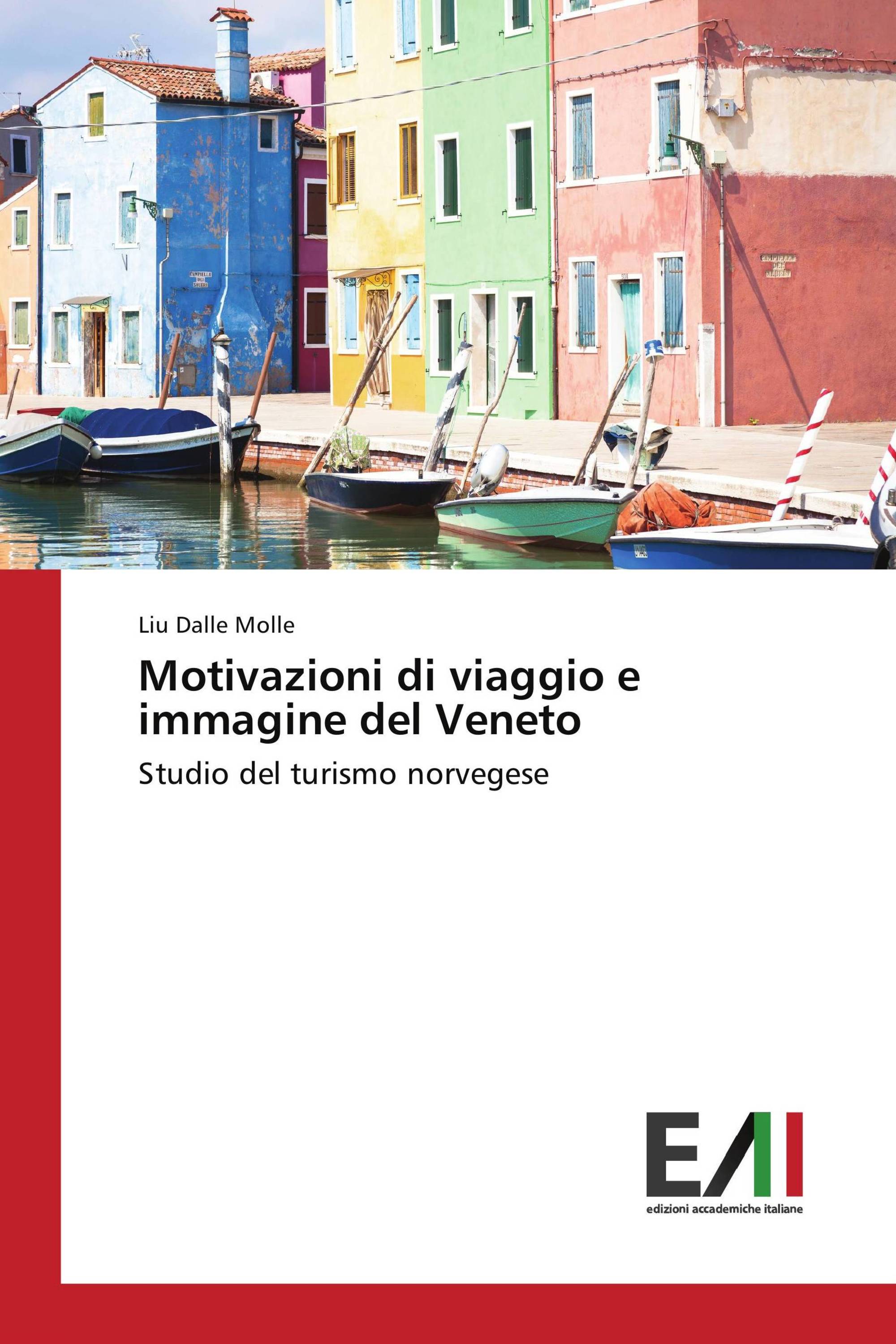 Motivazioni di viaggio e immagine del Veneto