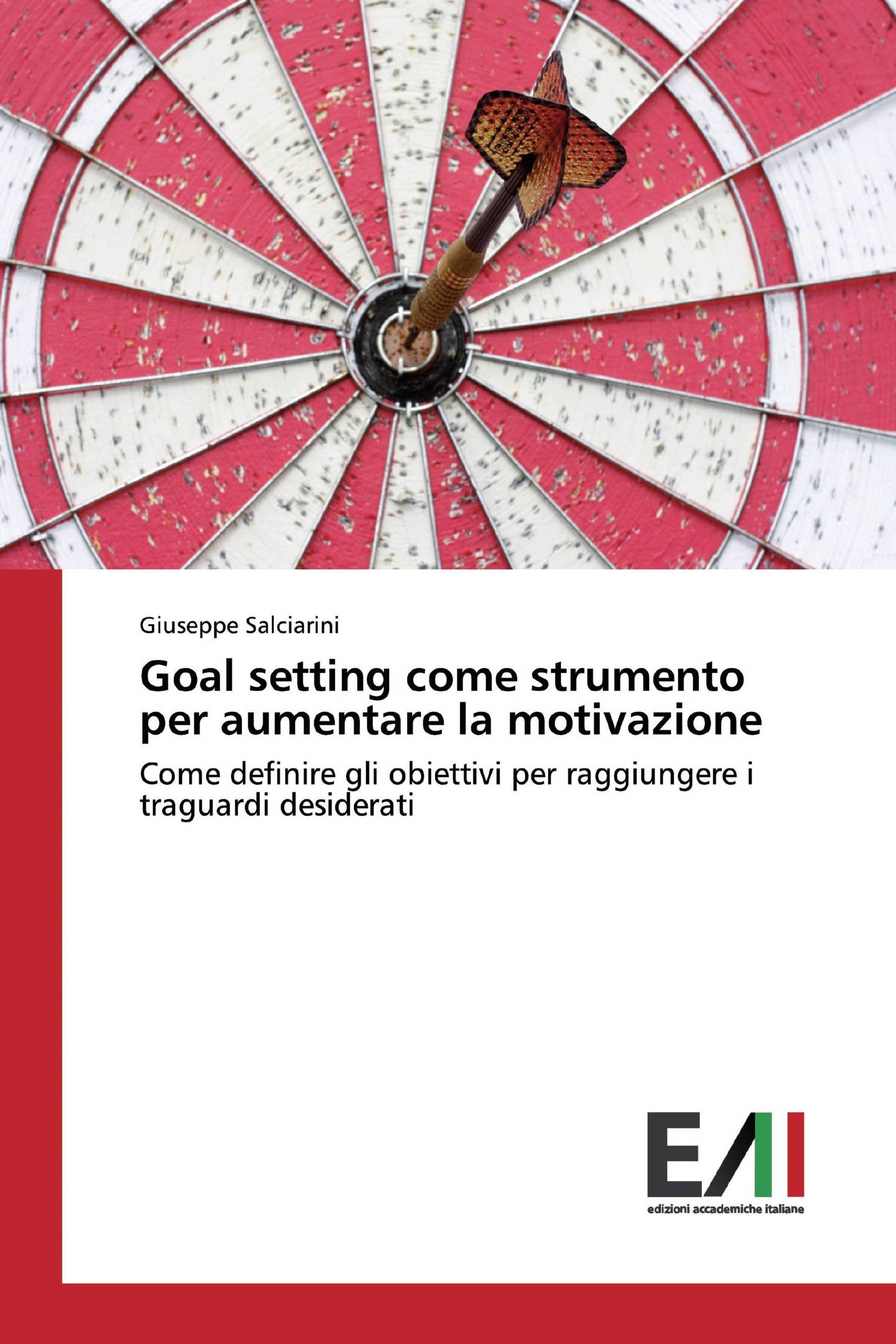 Goal setting come strumento per aumentare la motivazione