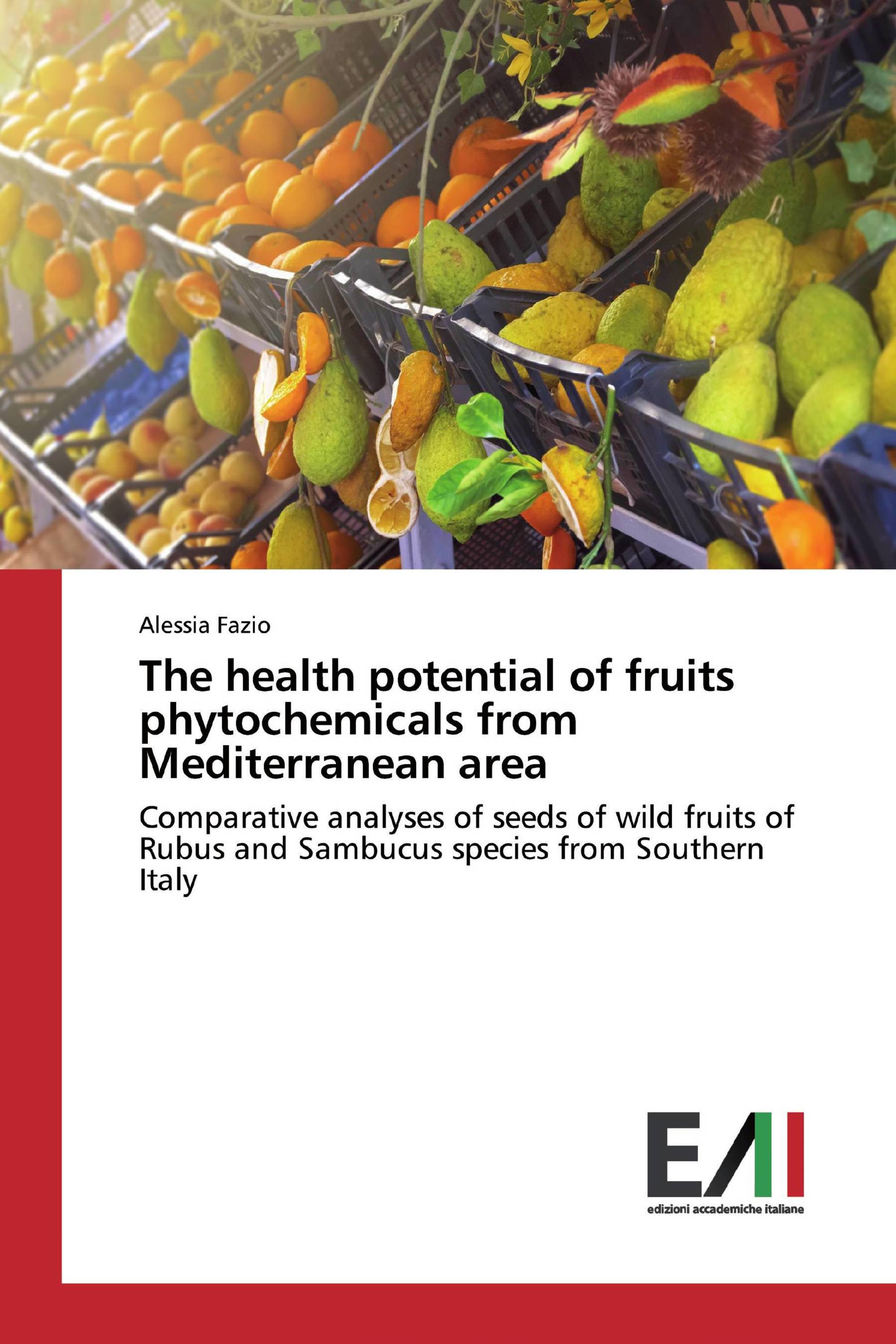 The health potential of fruits phytochemicals from Mediterranean area