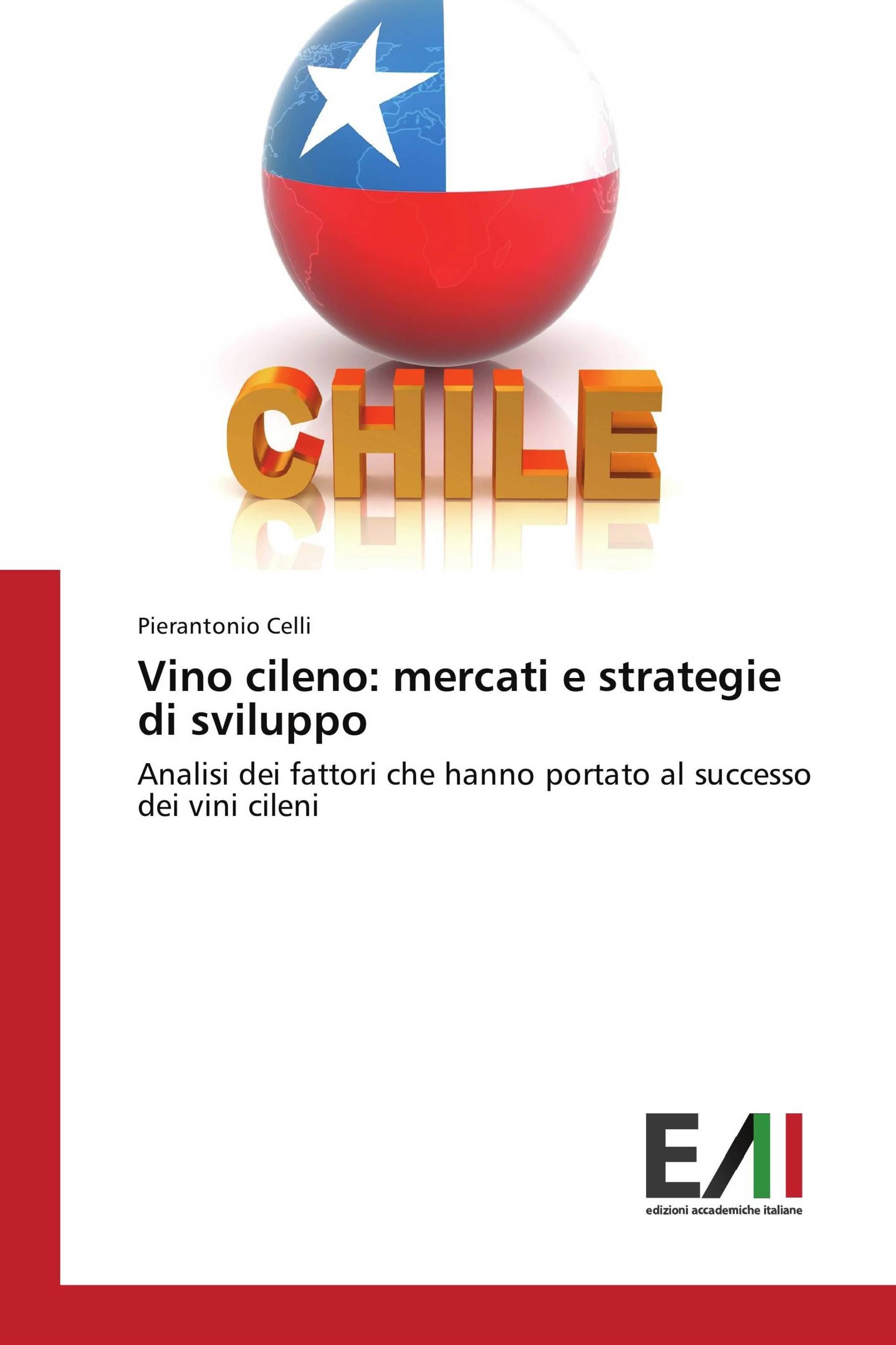 Vino cileno: mercati e strategie di sviluppo