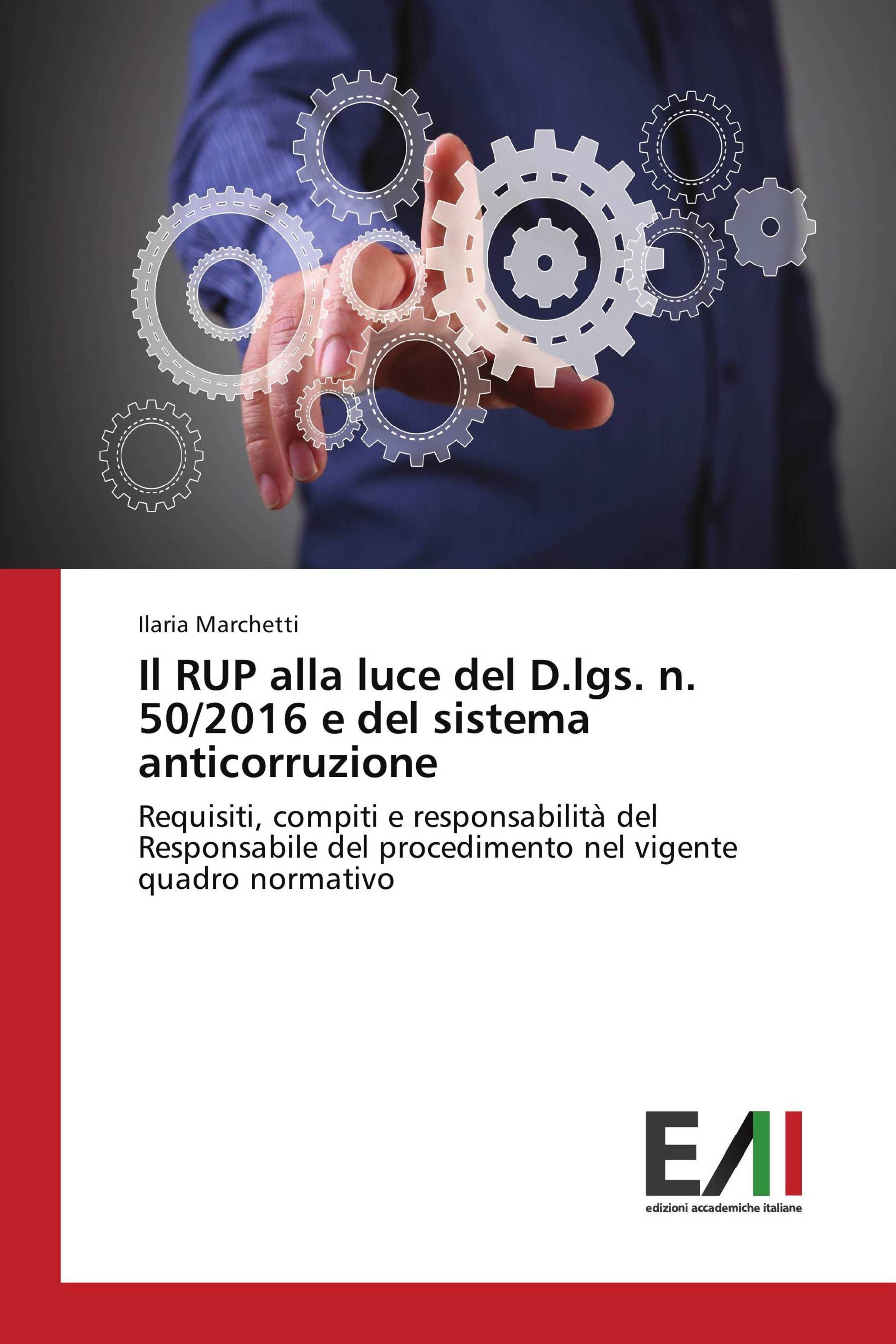 Il RUP alla luce del D.lgs. n. 50/2016 e del sistema anticorruzione