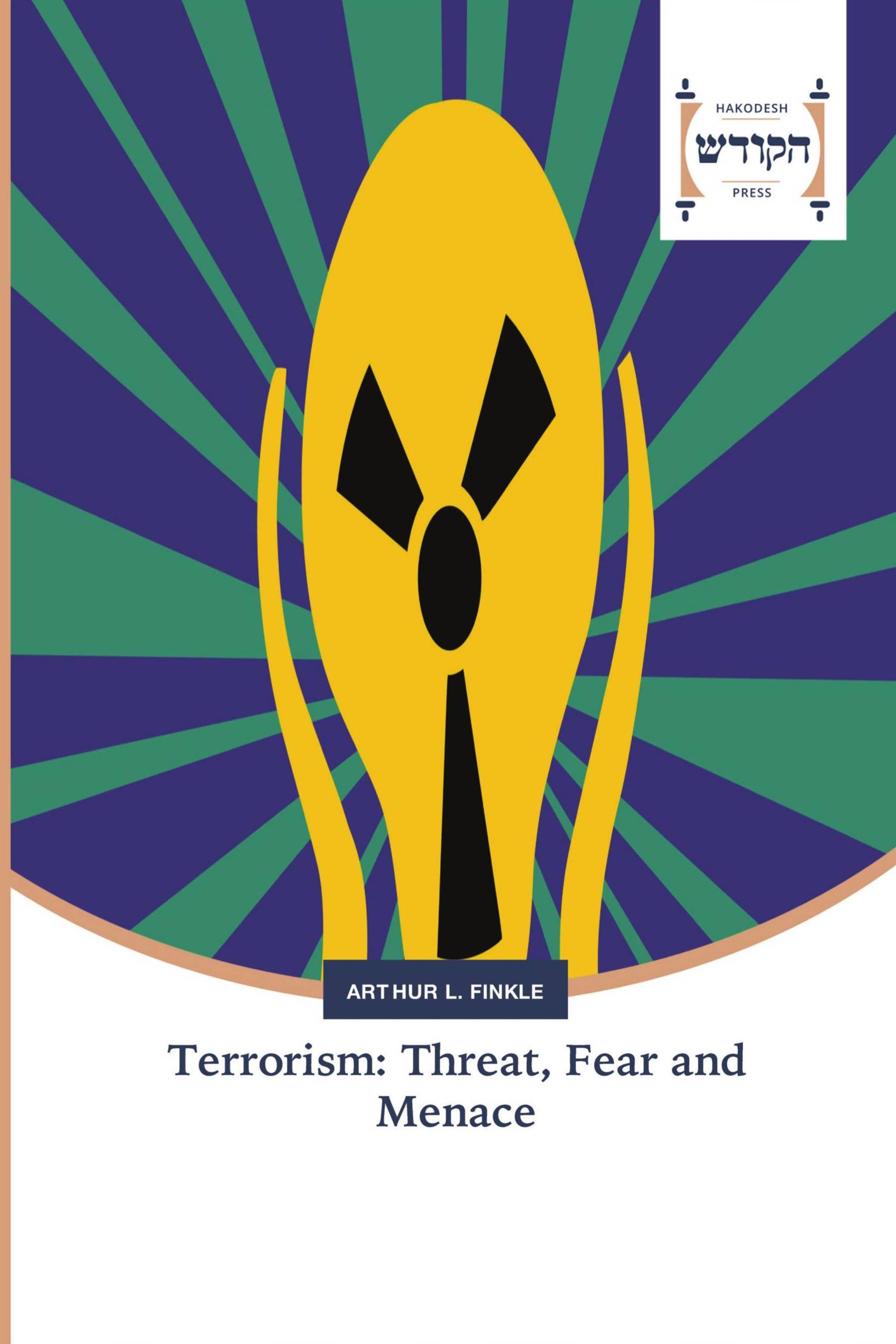 Terrorism: Threat, Fear and Menace