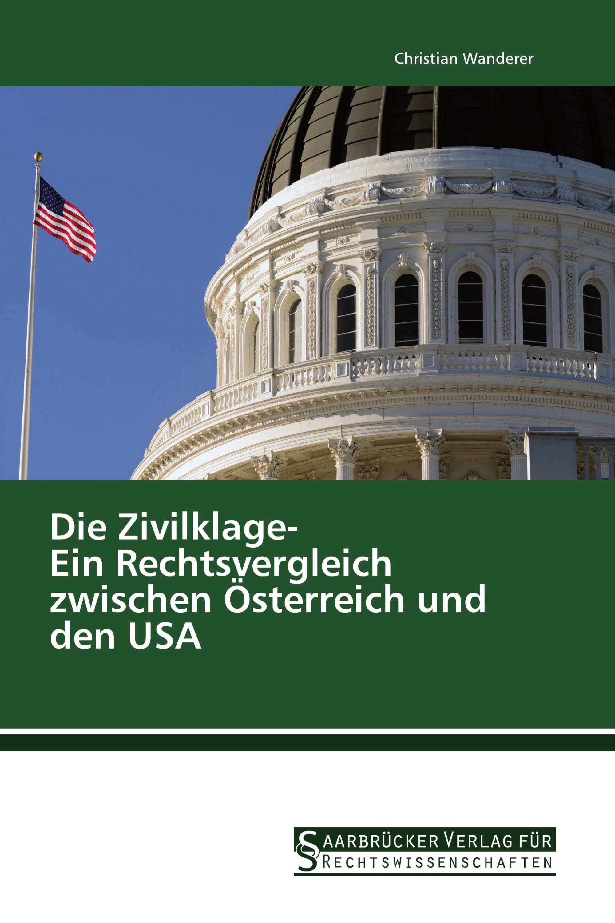 Die Zivilklage- Ein Rechtsvergleich zwischen Österreich und den USA