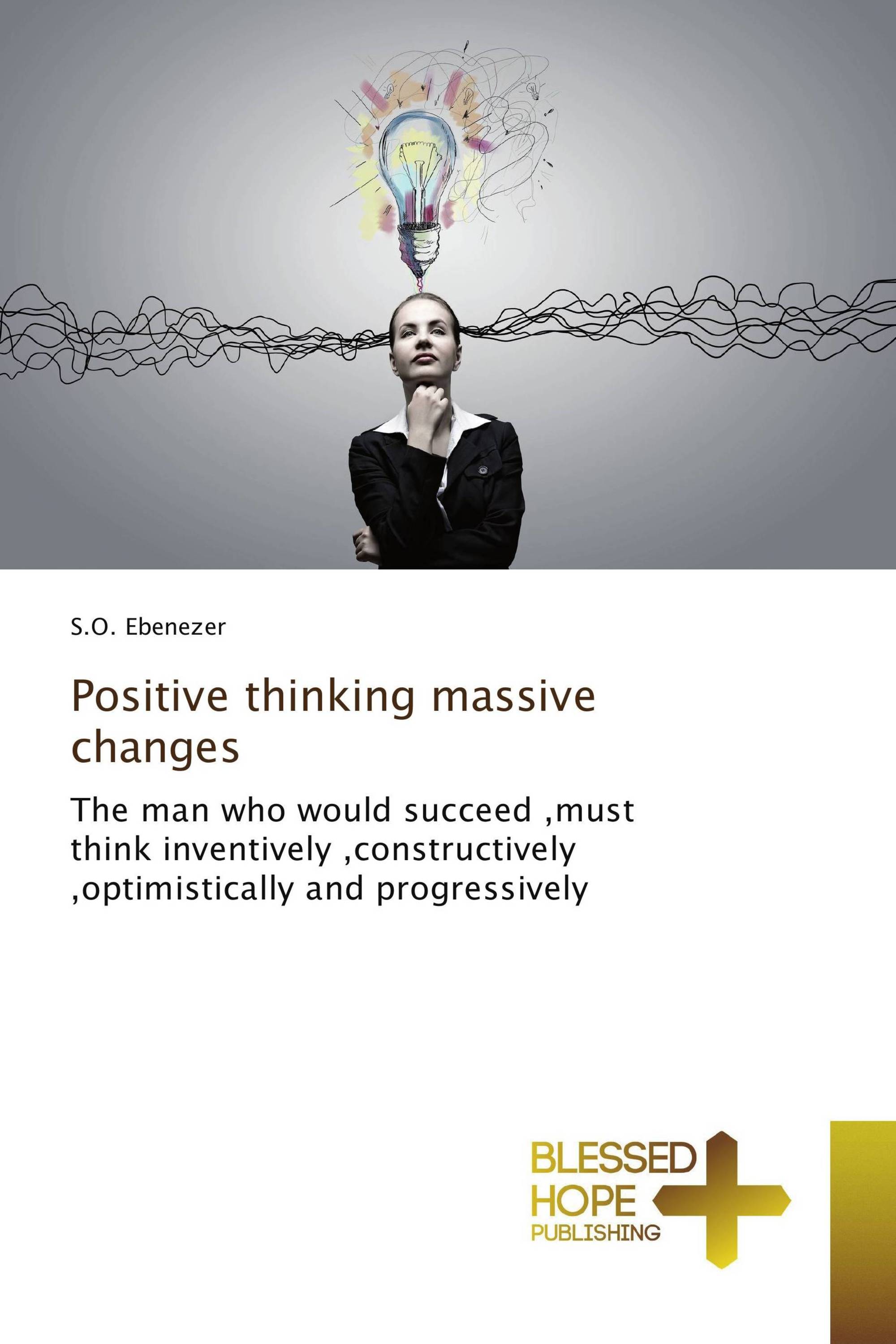 Positive thinking massive changes