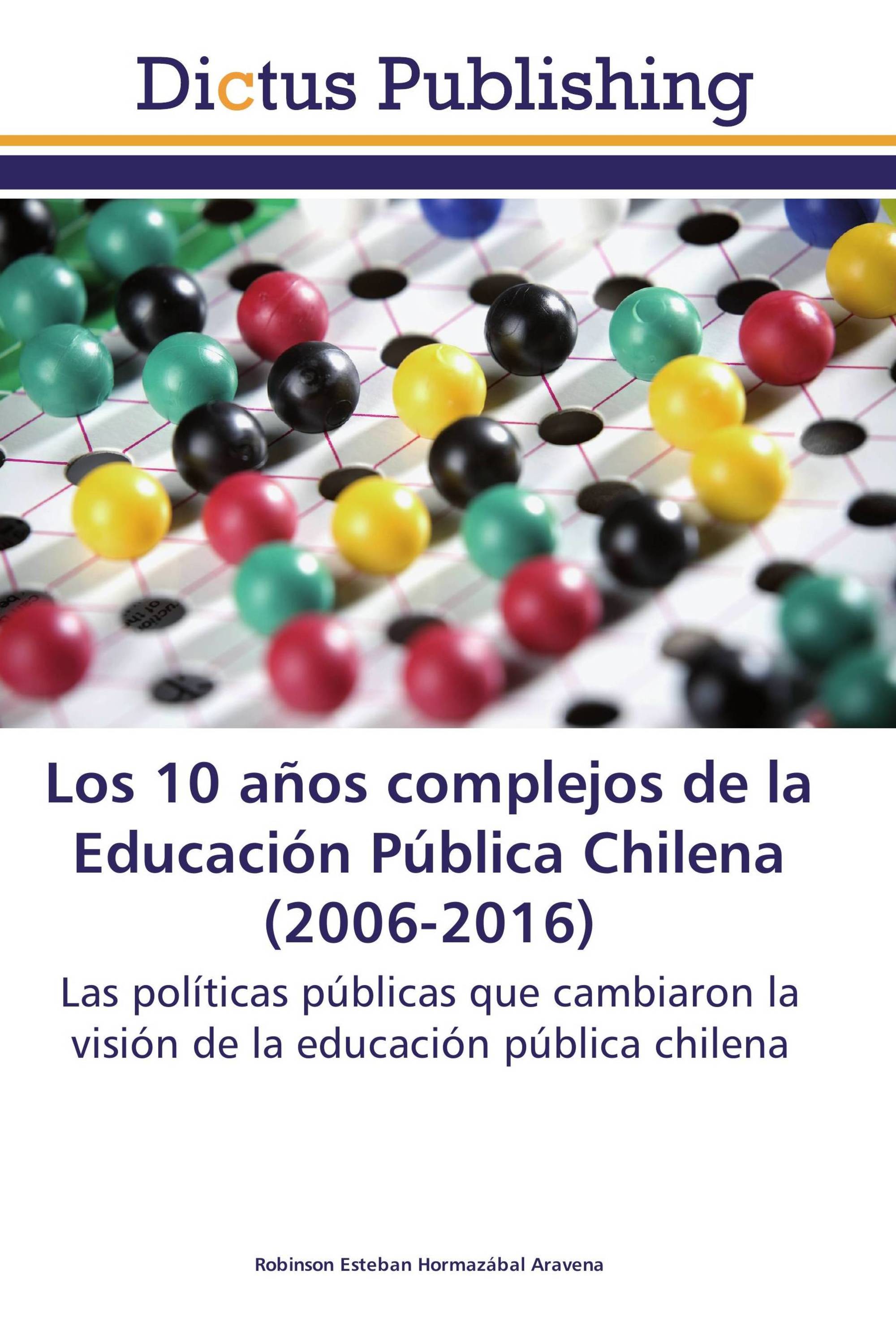 Los 10 años complejos de la Educación Pública Chilena (2006-2016)