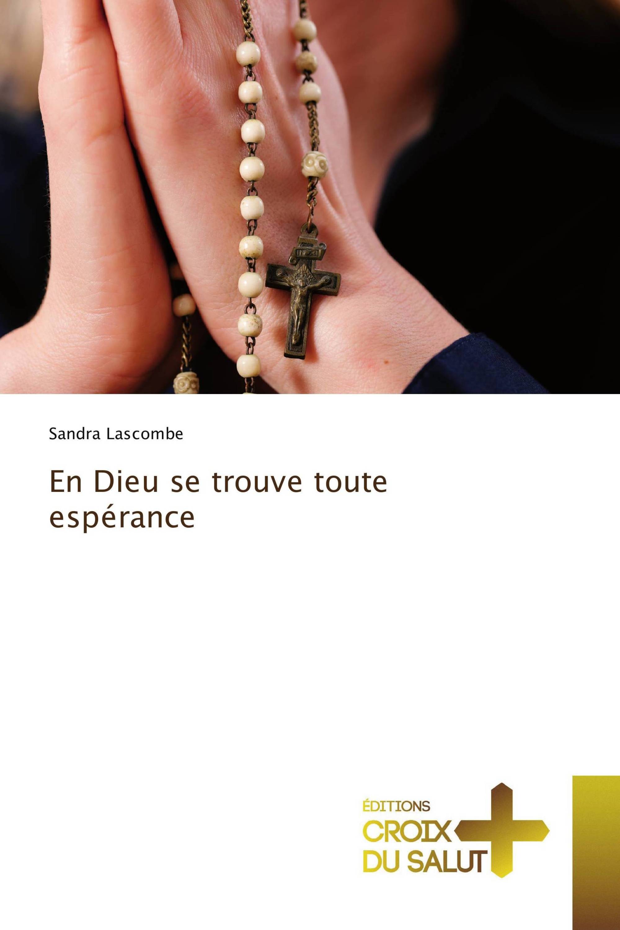 En Dieu se trouve toute espérance