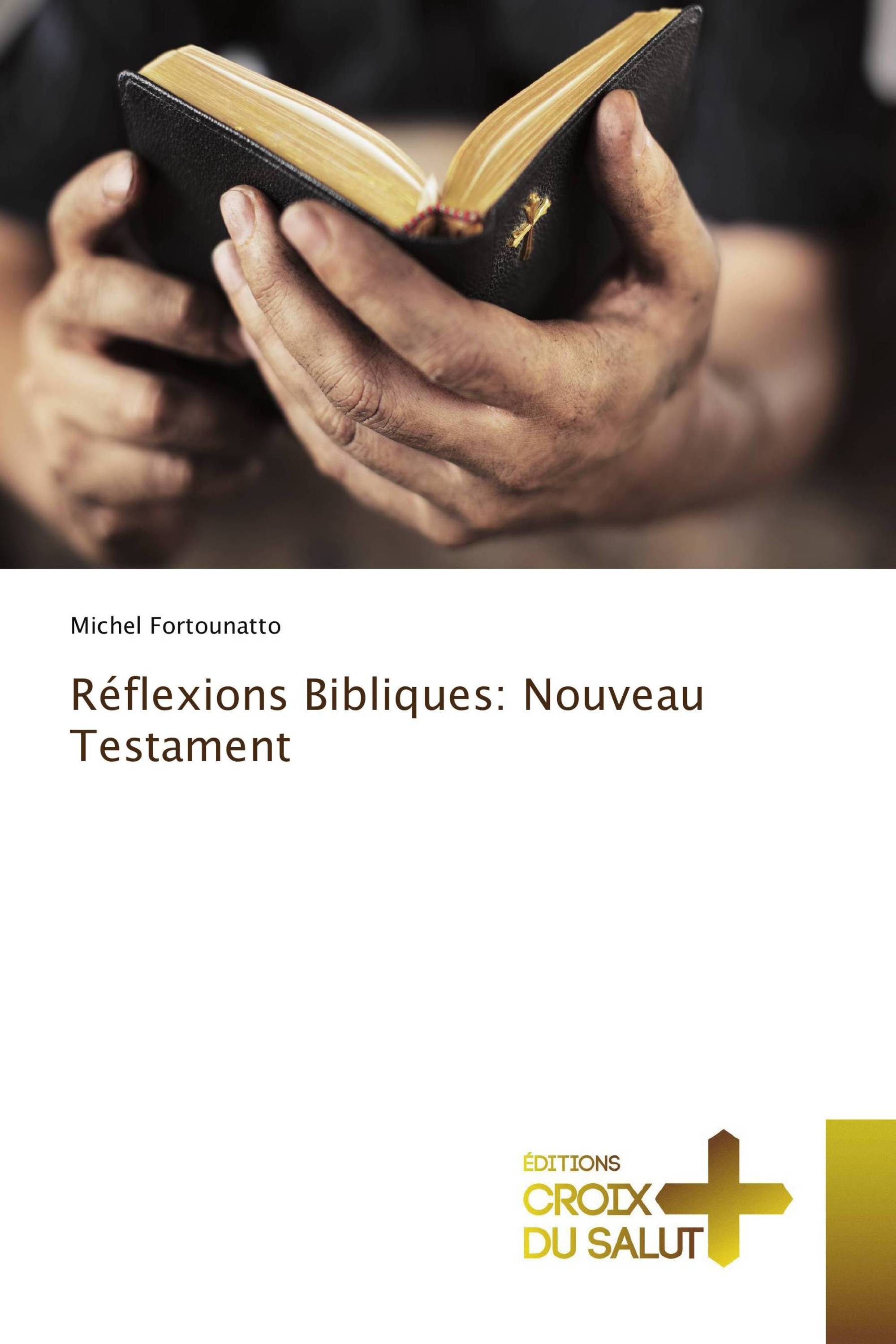 Réflexions Bibliques: Nouveau Testament