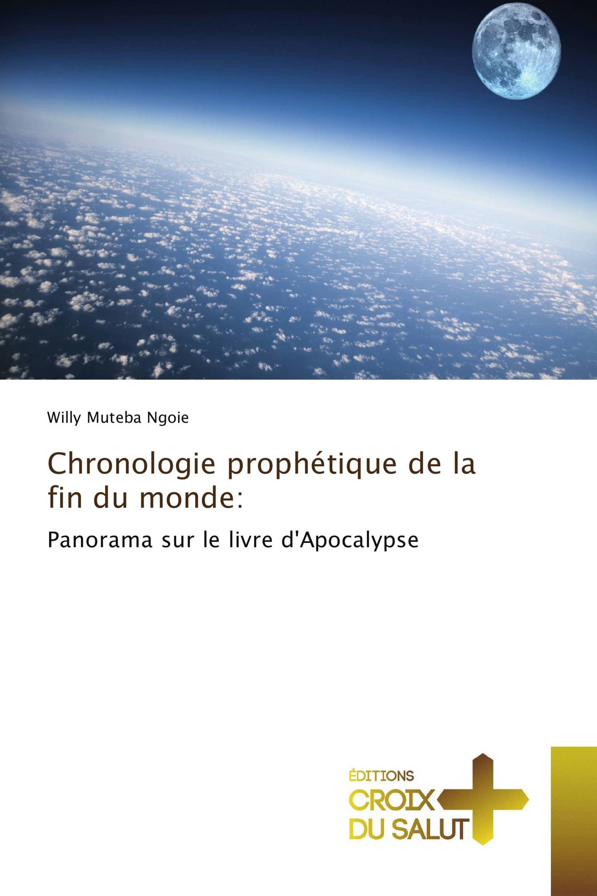 Chronologie prophétique de la fin du monde: