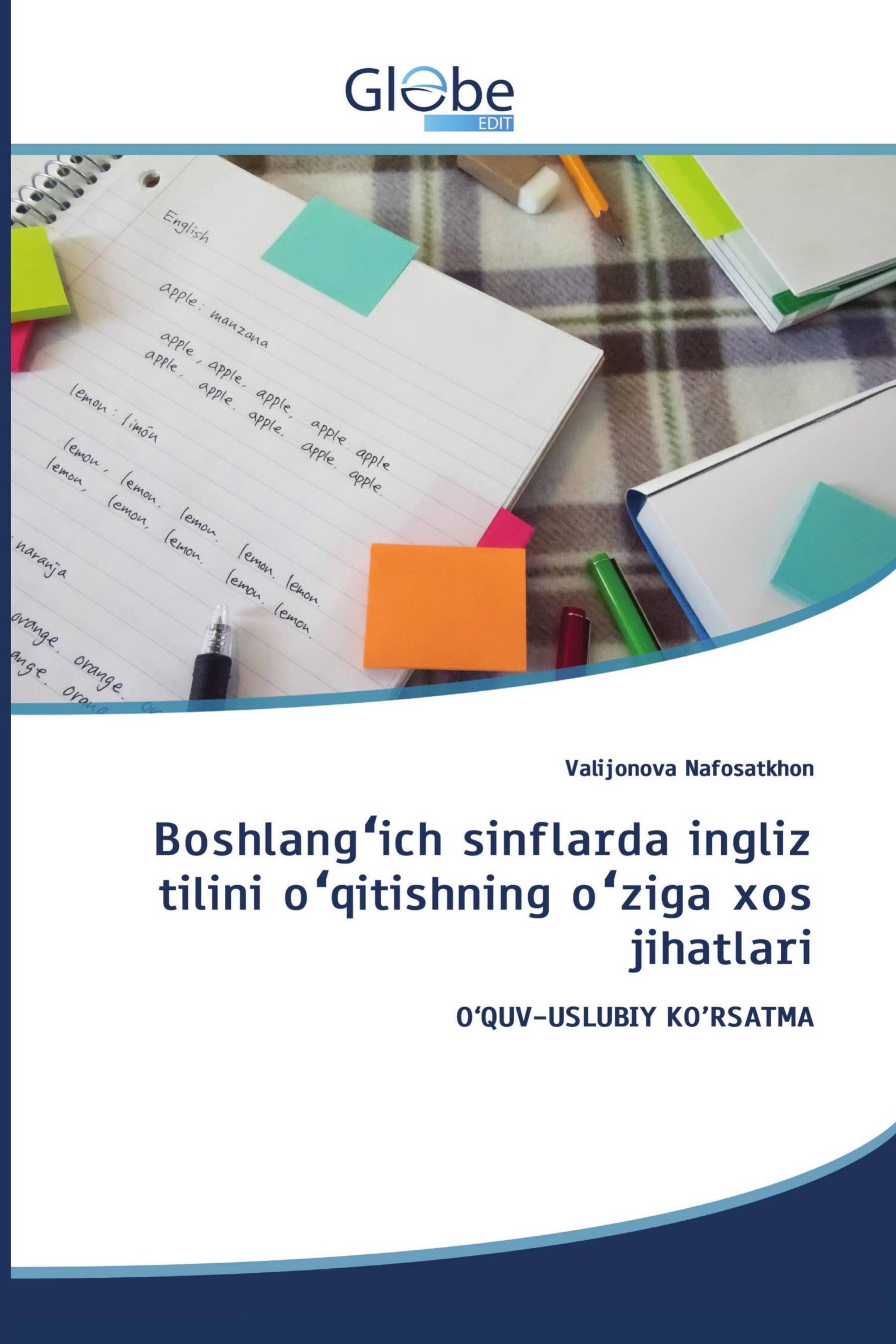 Boshlangʻich sinflarda ingliz tilini oʻqitishning oʻziga xos jihatlari