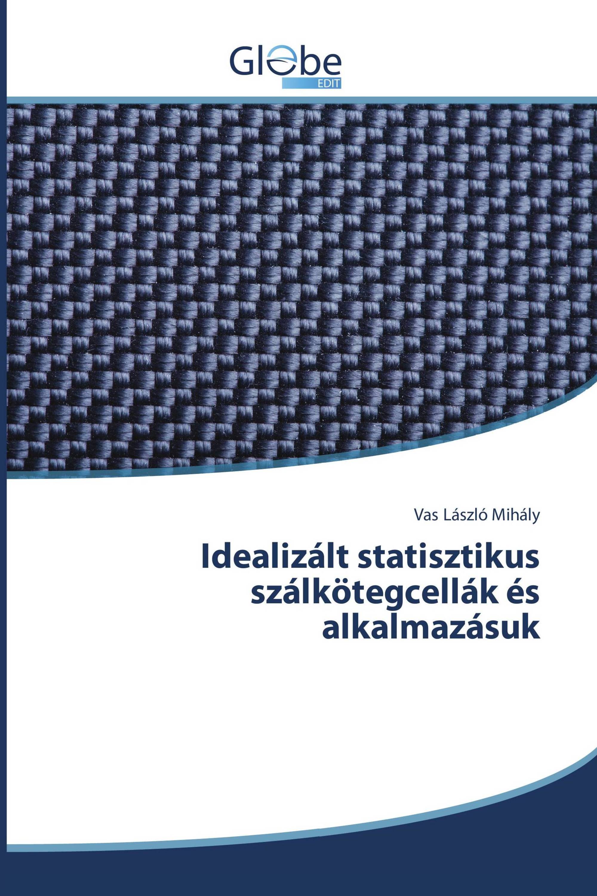 Idealizált statisztikus szálkötegcellák és alkalmazásuk