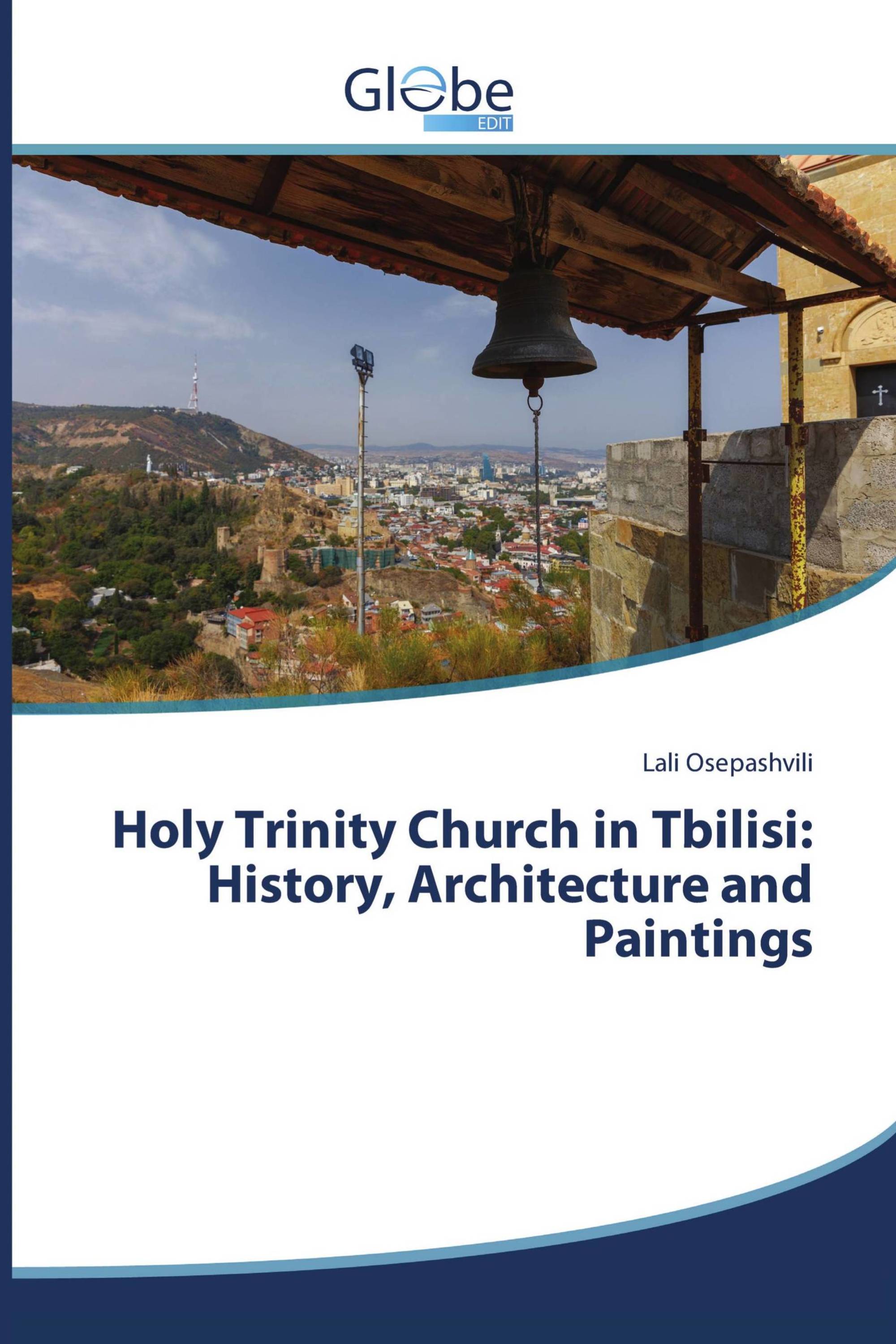 Holy Trinity Church in Tbilisi: History, Architecture and Paintings