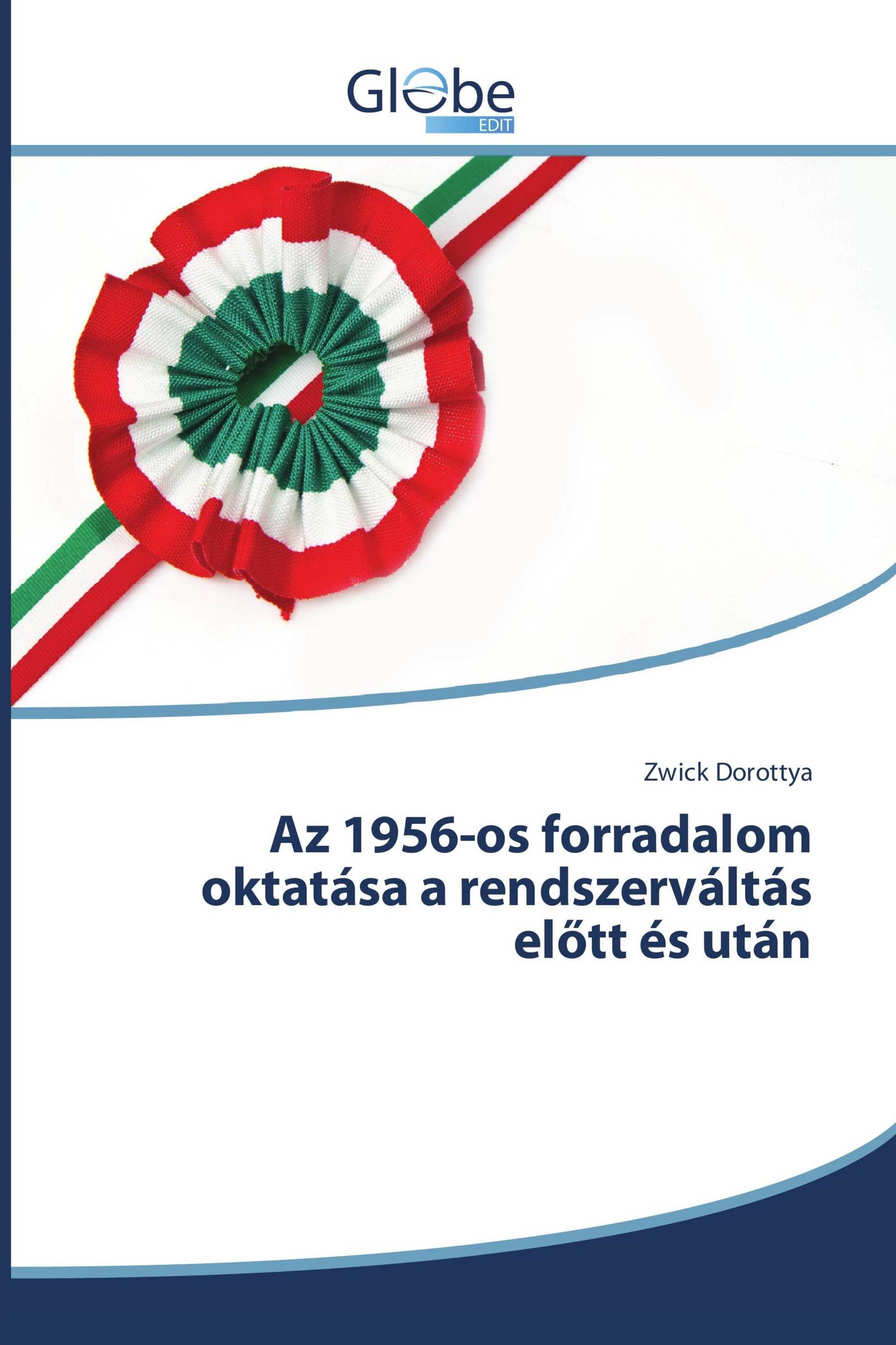 Az 1956-os forradalom oktatása a rendszerváltás előtt és után