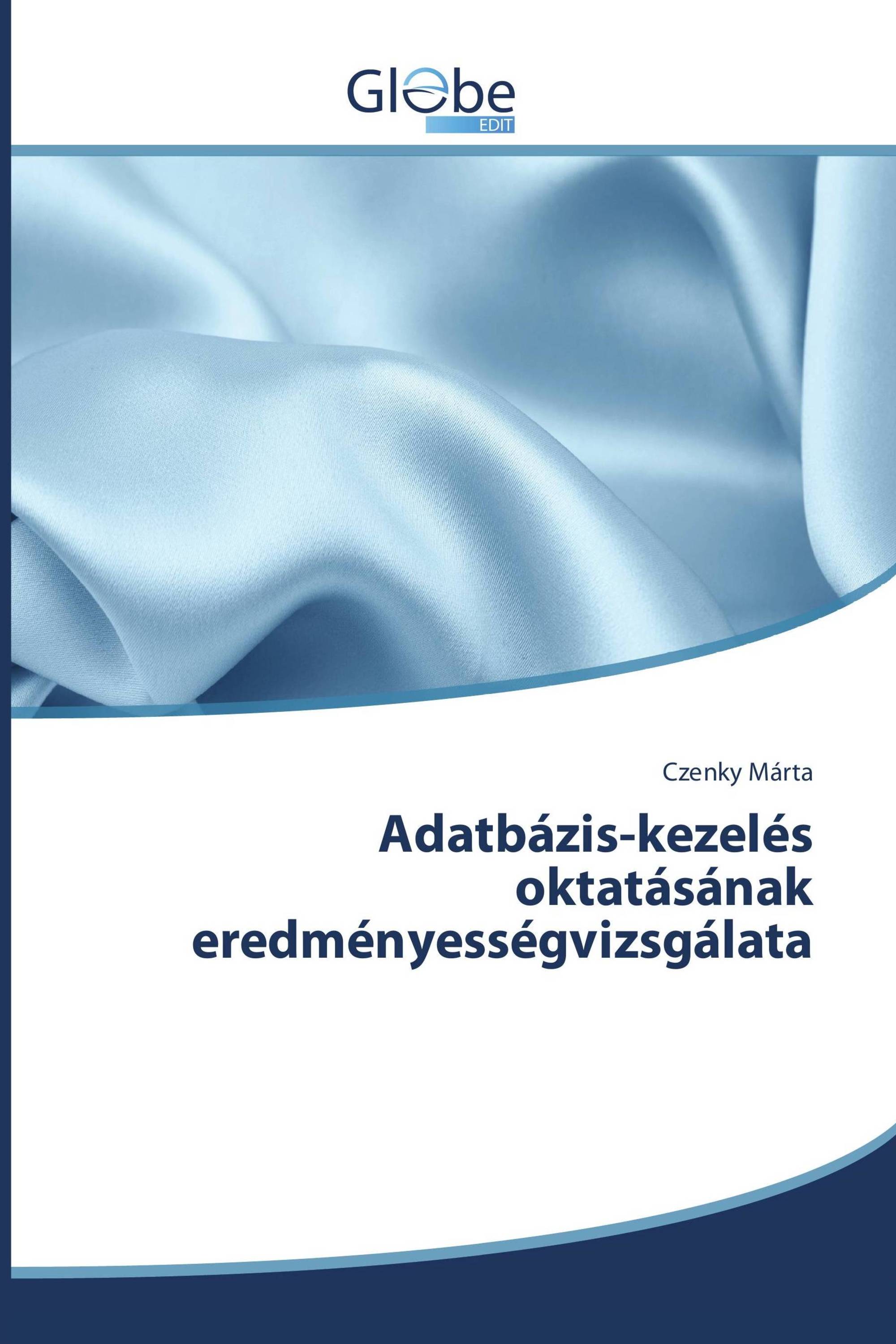 Adatbázis-kezelés oktatásának eredményességvizsgálata