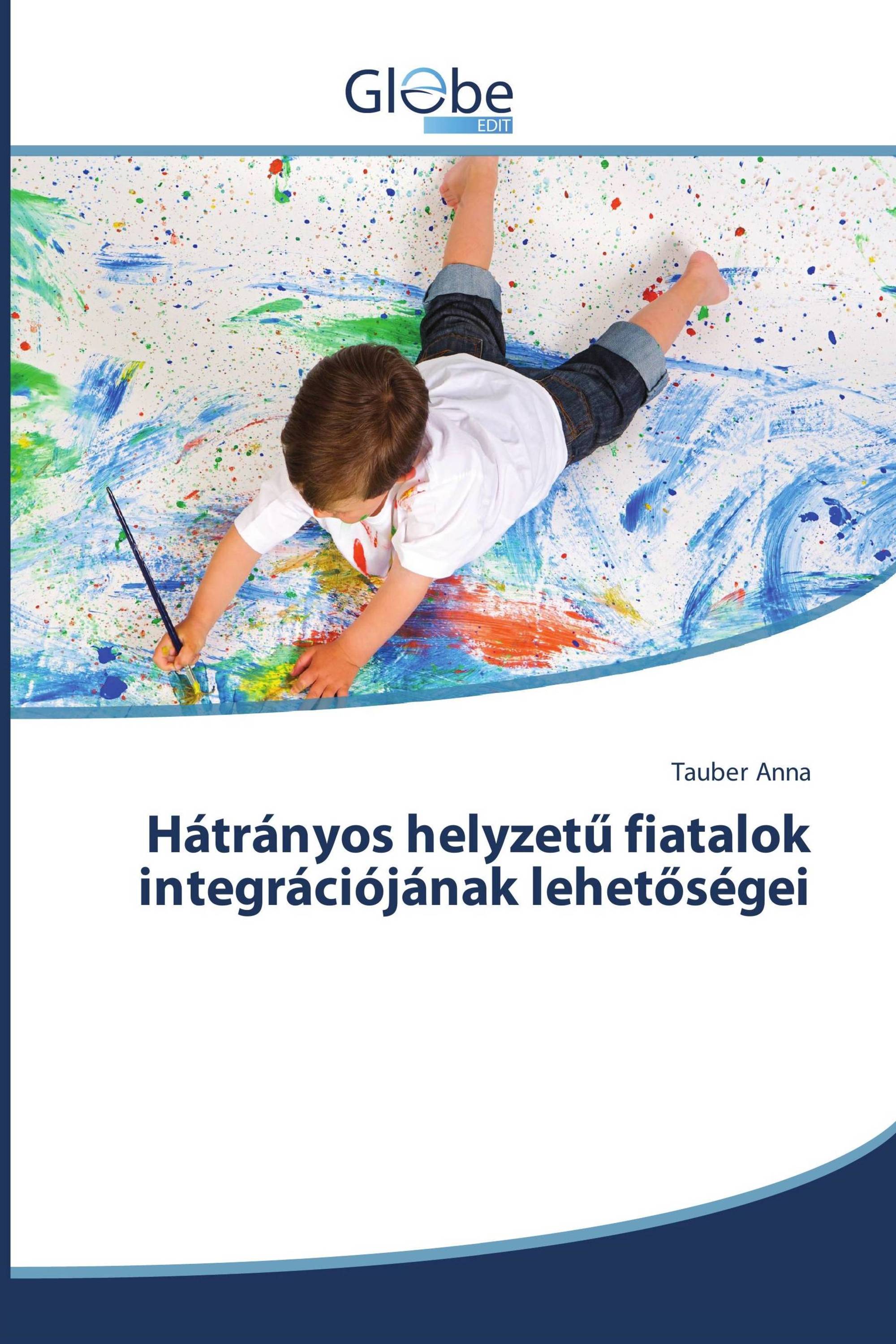 Hátrányos helyzetű fiatalok integrációjának lehetőségei