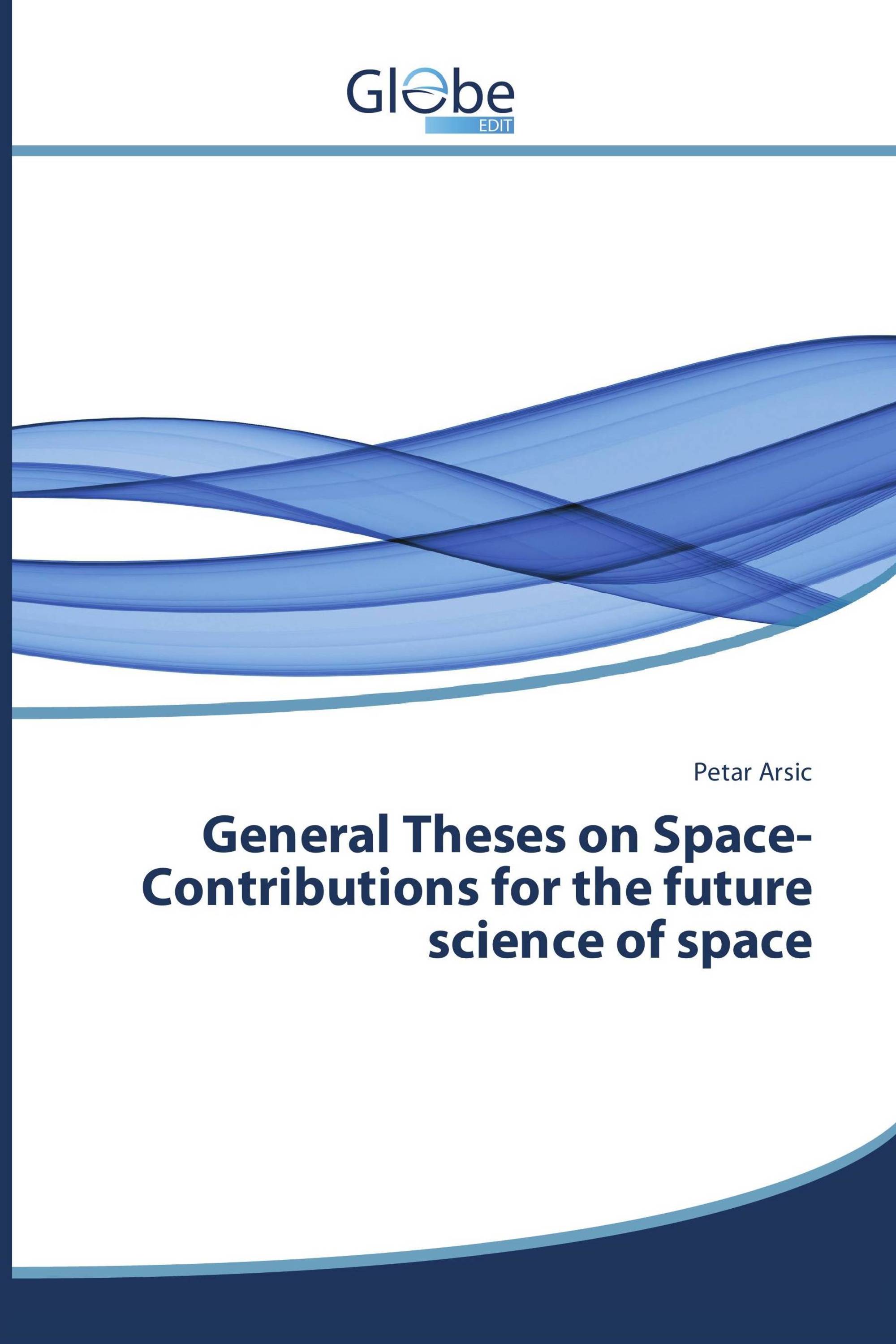 General Theses on Space-Contributions for the future science of space