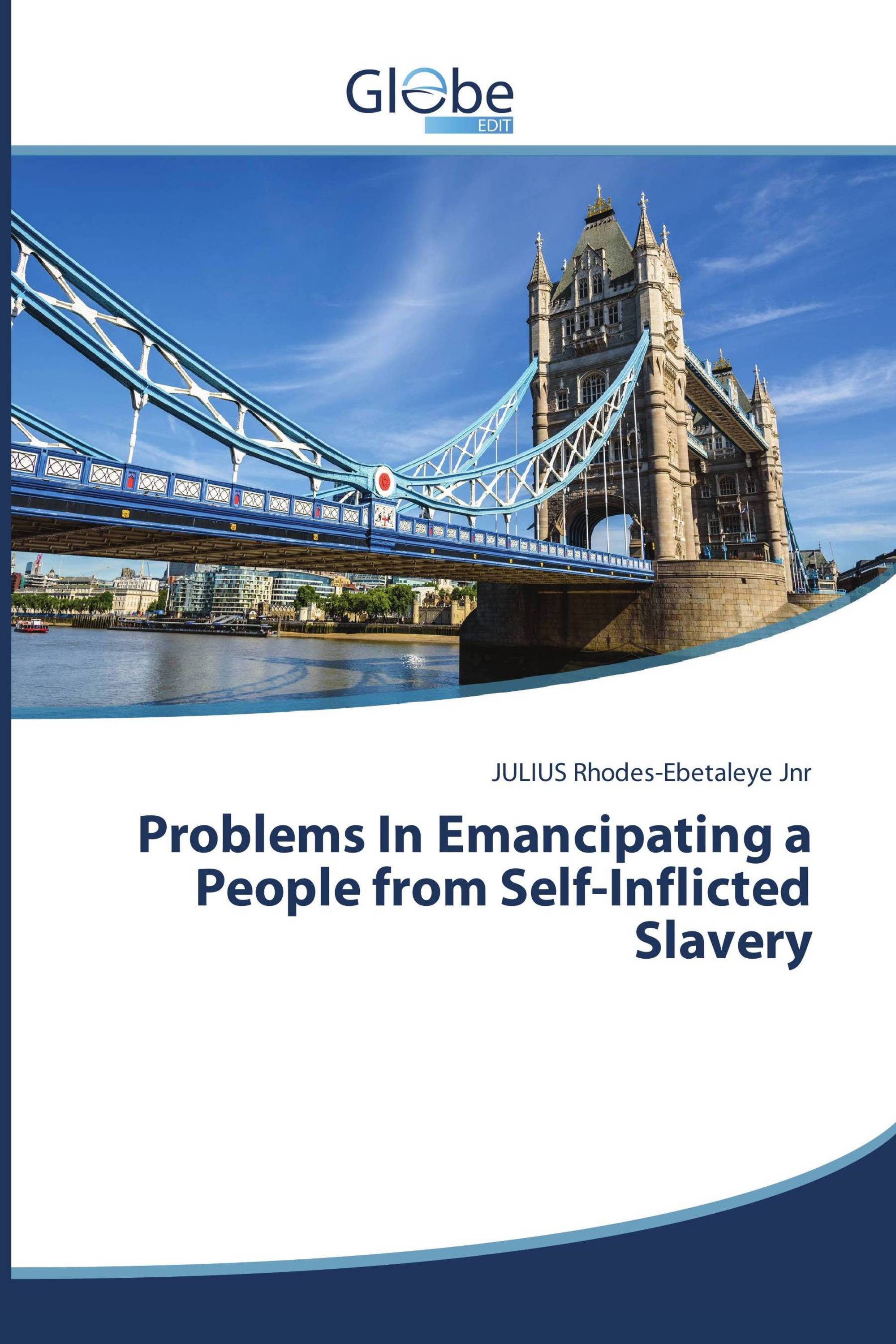 Problems In Emancipating a People from Self-Inflicted Slavery