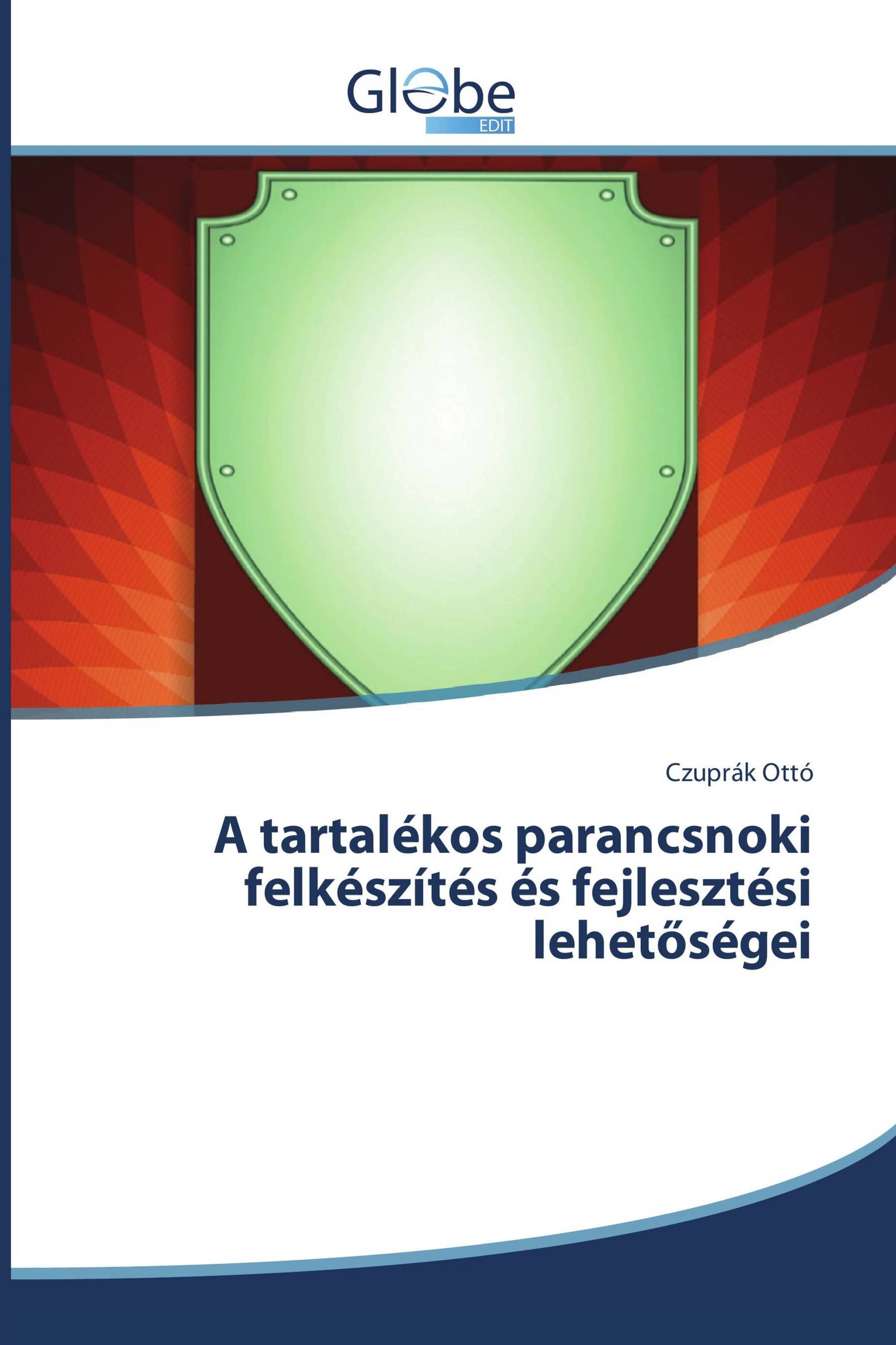 A tartalékos parancsnoki felkészítés és fejlesztési lehetőségei