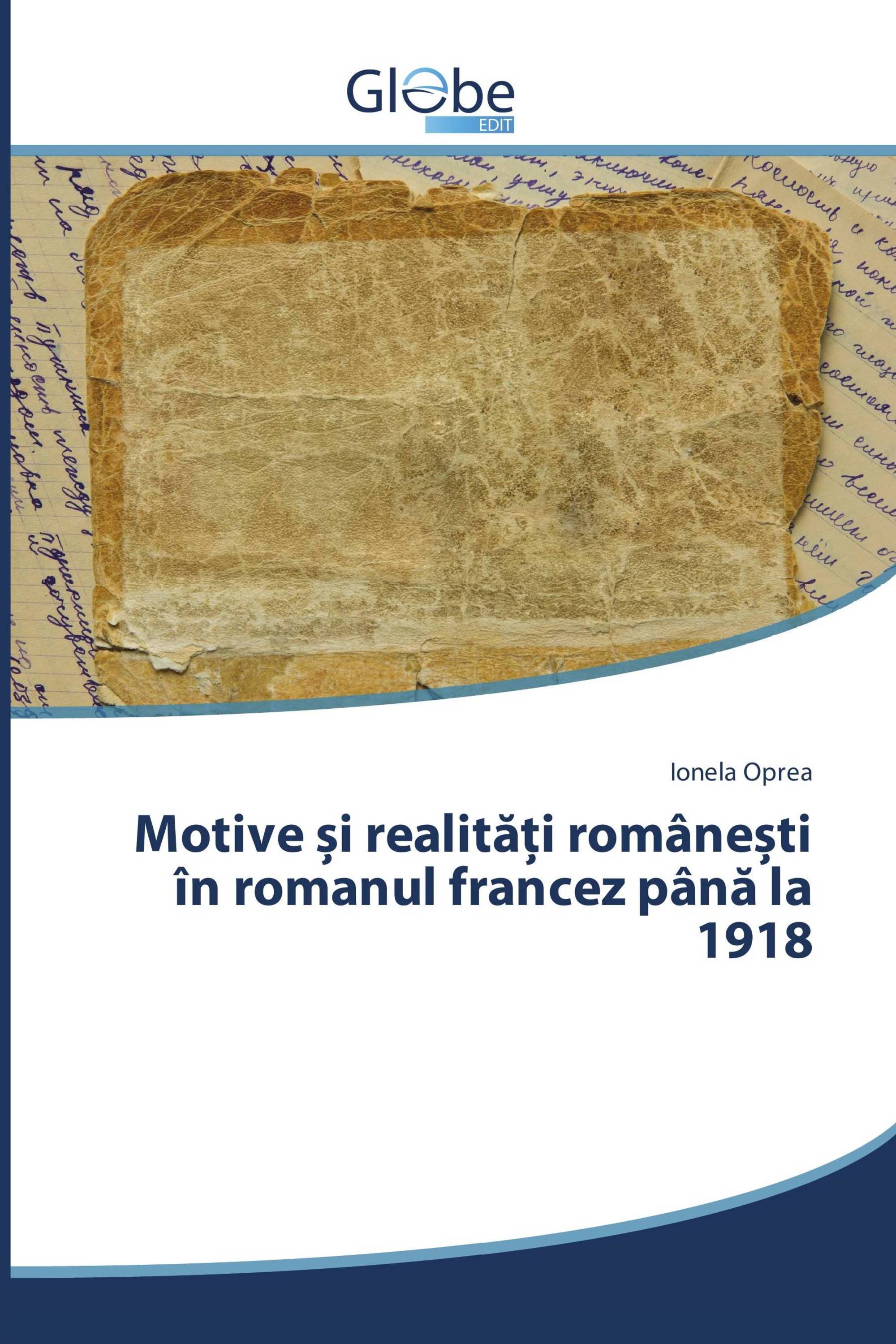 Motive și realități românești în romanul francez până la 1918