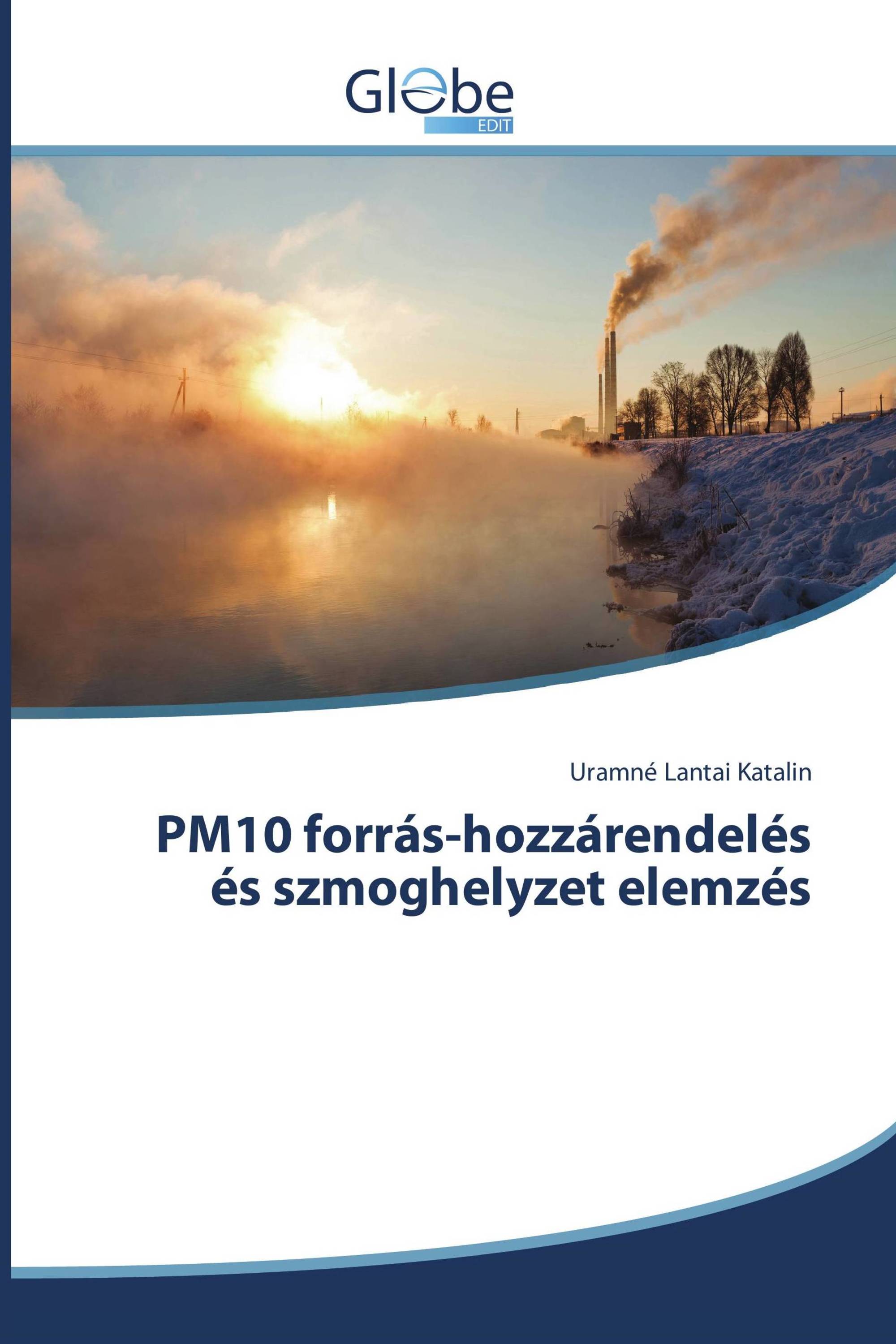 PM10 forrás-hozzárendelés és szmoghelyzet elemzés