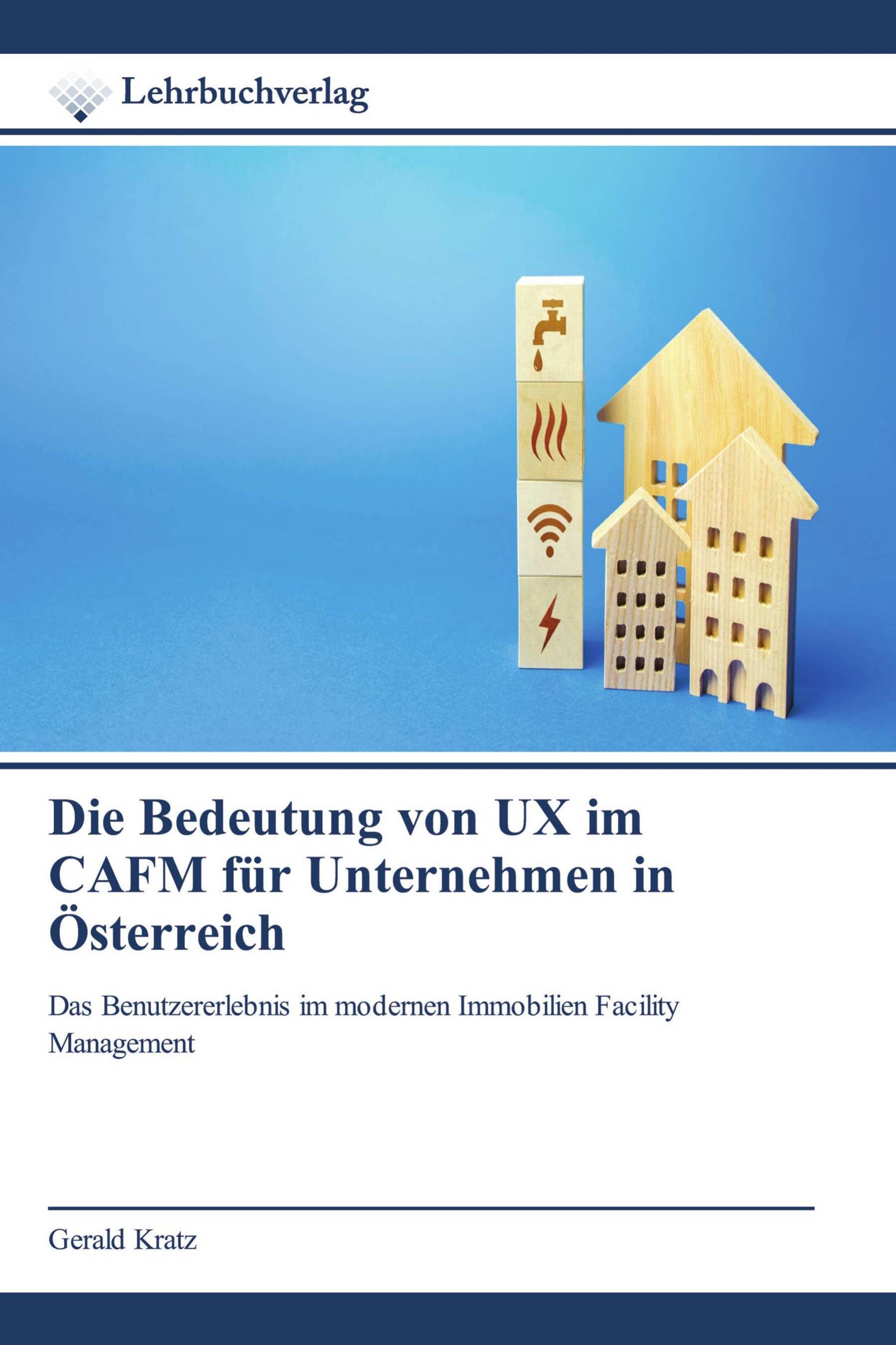 Die Bedeutung von UX im CAFM für Unternehmen in Österreich