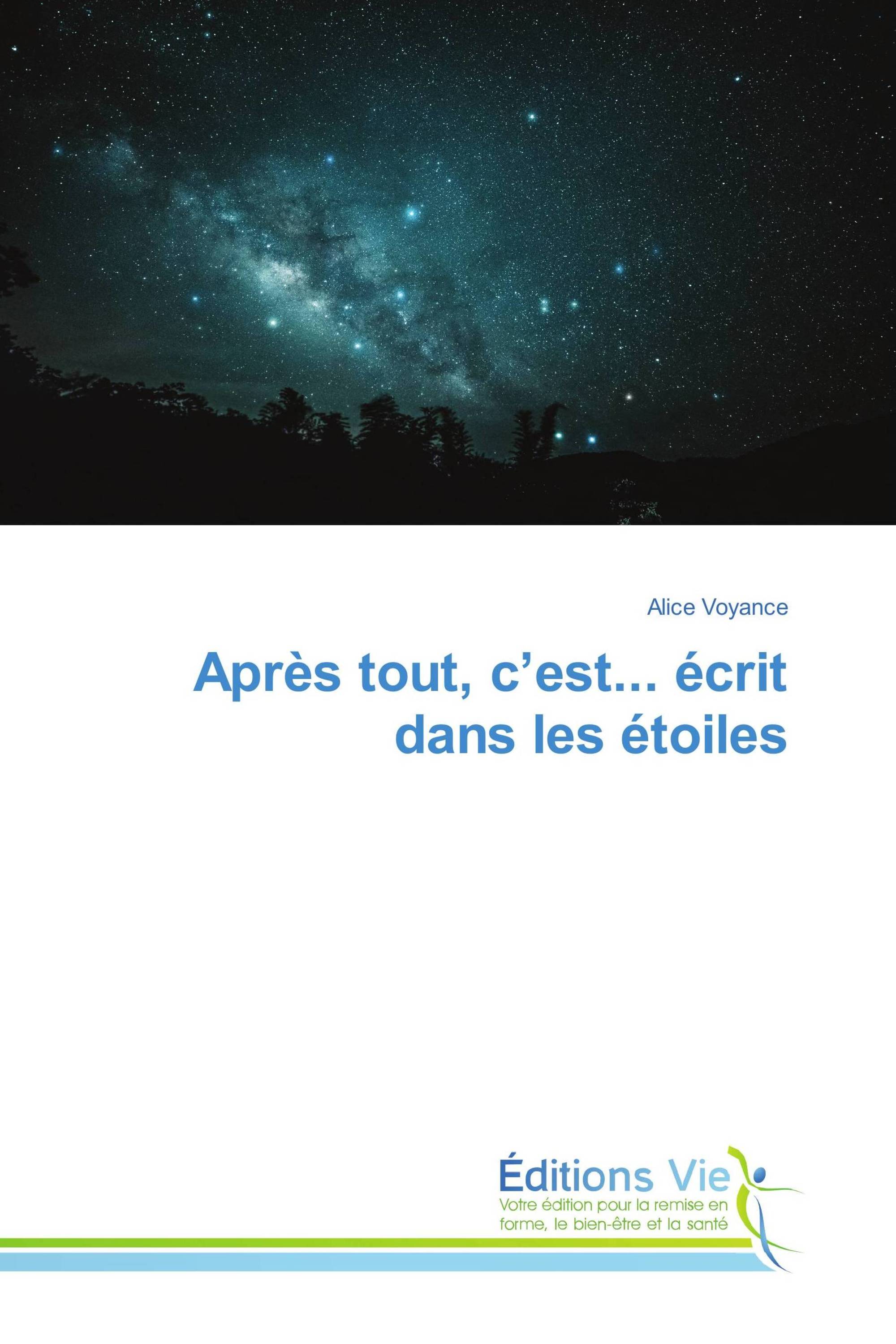 Après tout, c’est... écrit dans les étoiles