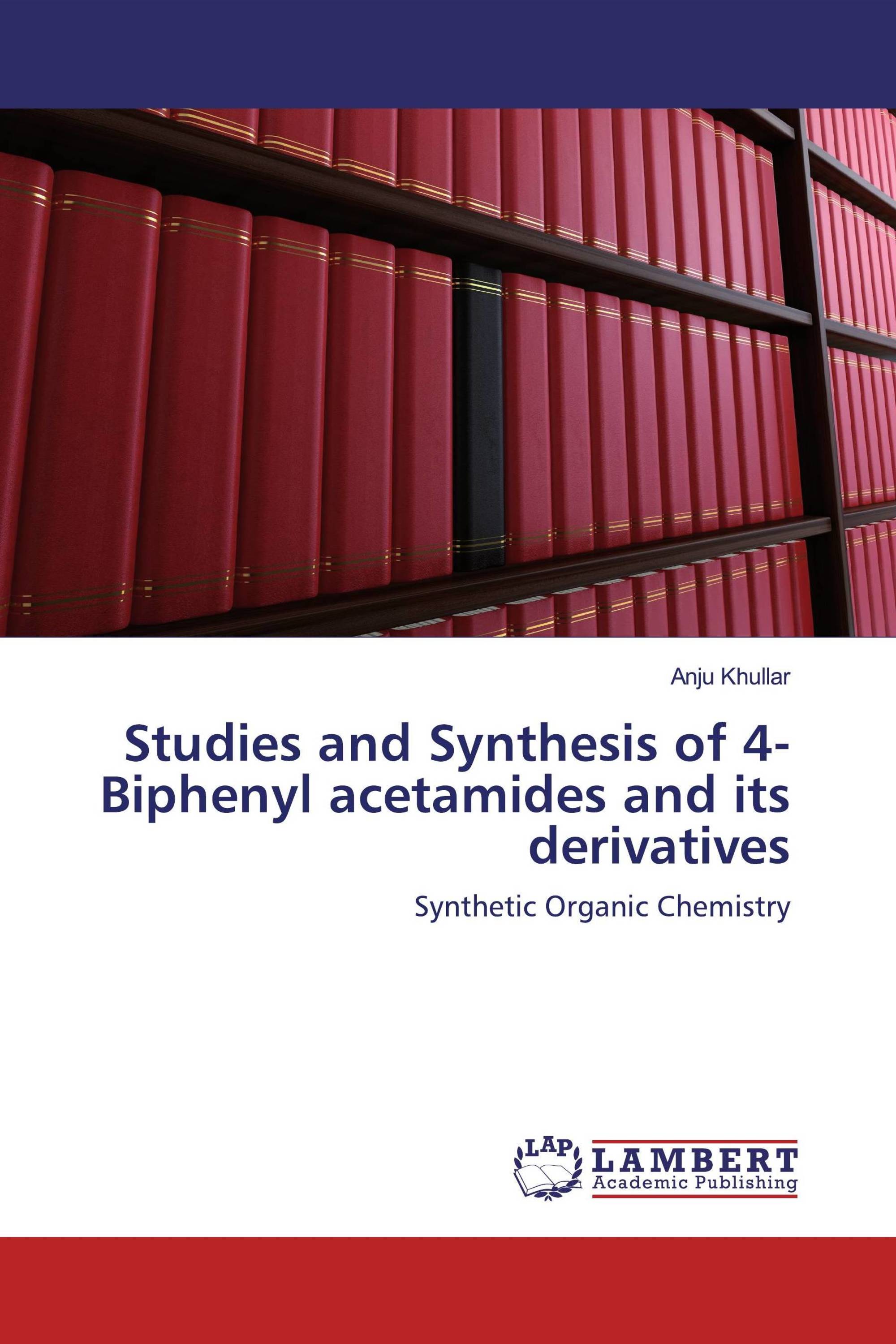 Studies and Synthesis of 4- Biphenyl acetamides and its derivatives